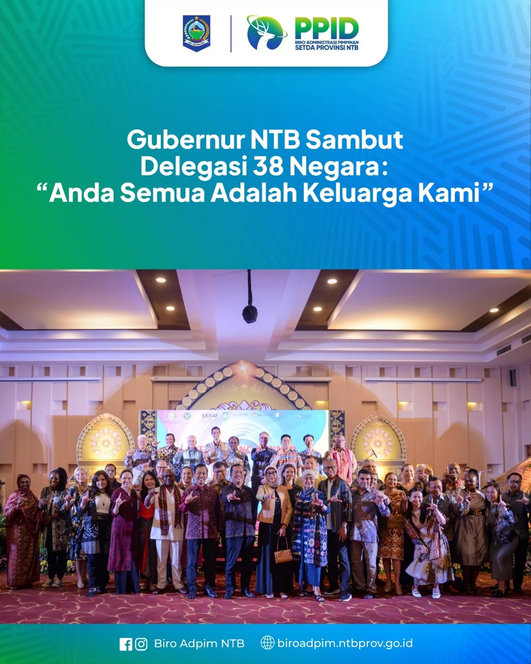 Gubernur NTB Sambut Delegasi 38 Negara : "Anda Semua Adalah Keluarga Kami"