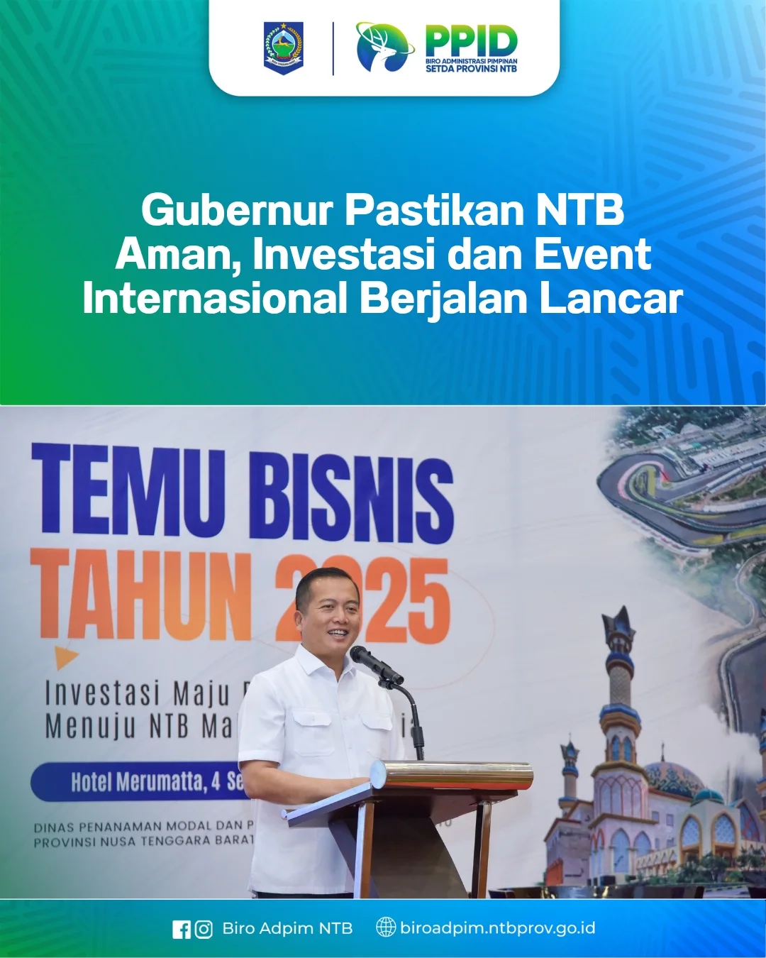 Gubernur Pastikan NTB Aman, Investasi dan Event Internasional Berjalan Lancar