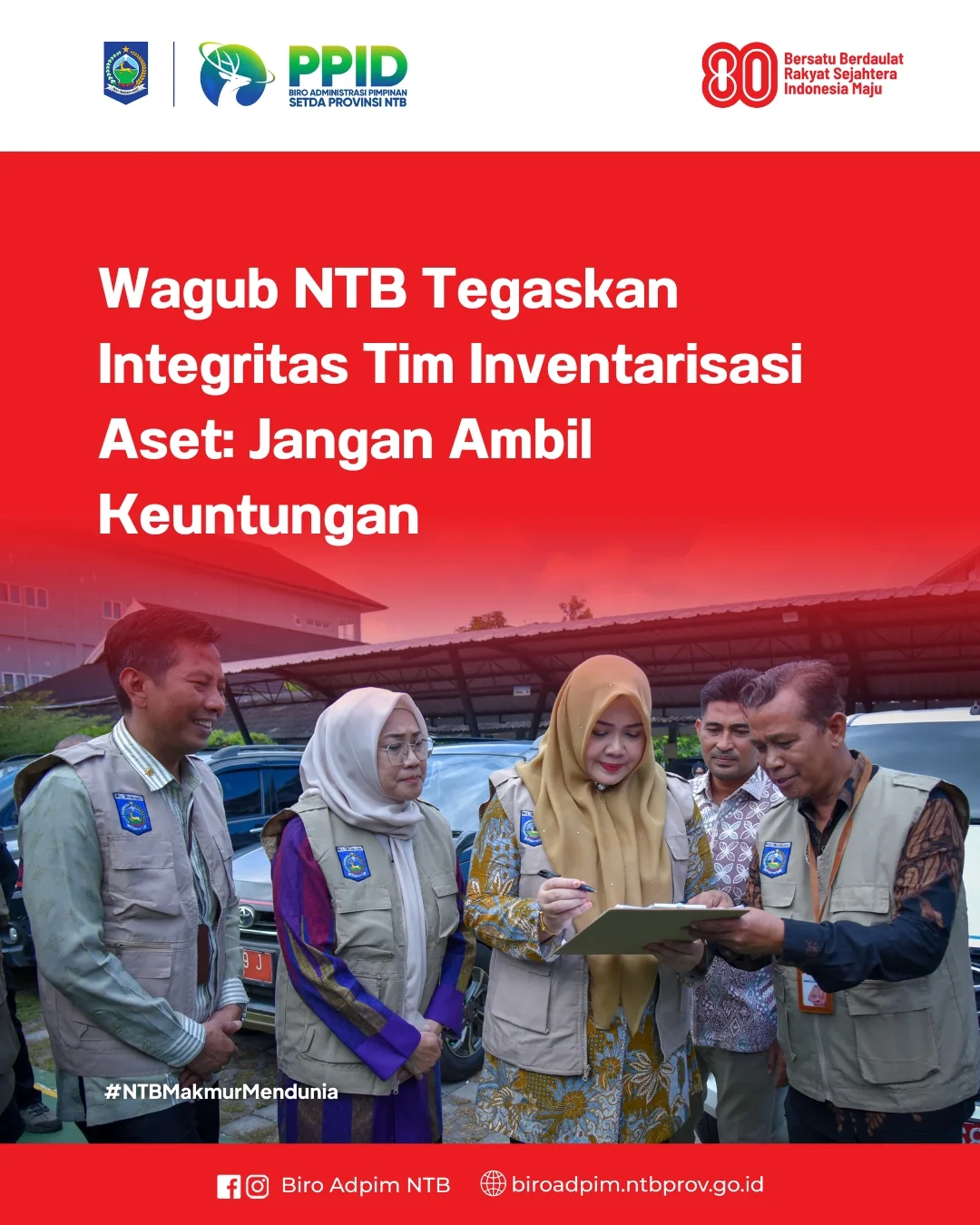 Wagub NTB Tegaskan Integritas Tim Inventarisasi Aset : Jangan Ambil Keuntungan