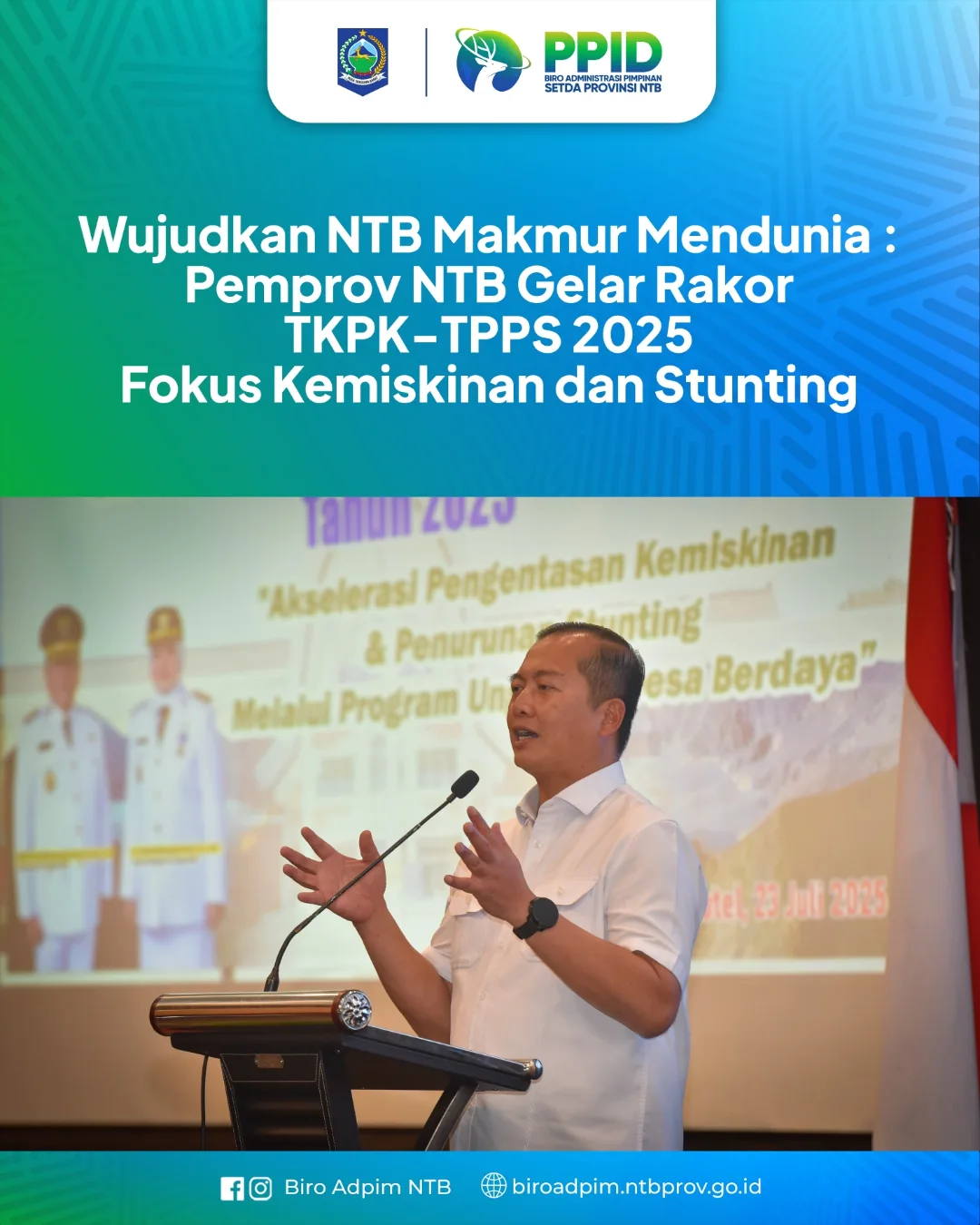 Wujudkan NTB Makmur Mendunia : Pemprov NTB Gelar Rakor TKPK-TPPS 2025, Fokus pada Kemiskinan dan Stunting