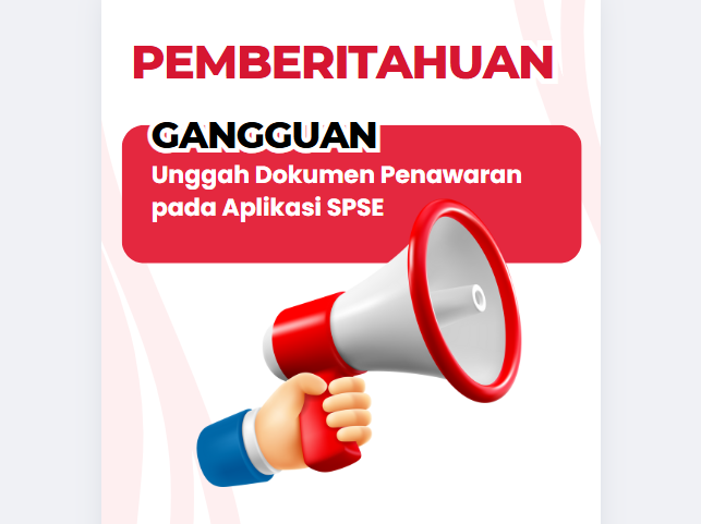 Pemberitahuan Gangguan Unggah Dokumen Penawaran pada Aplikasi SPSE