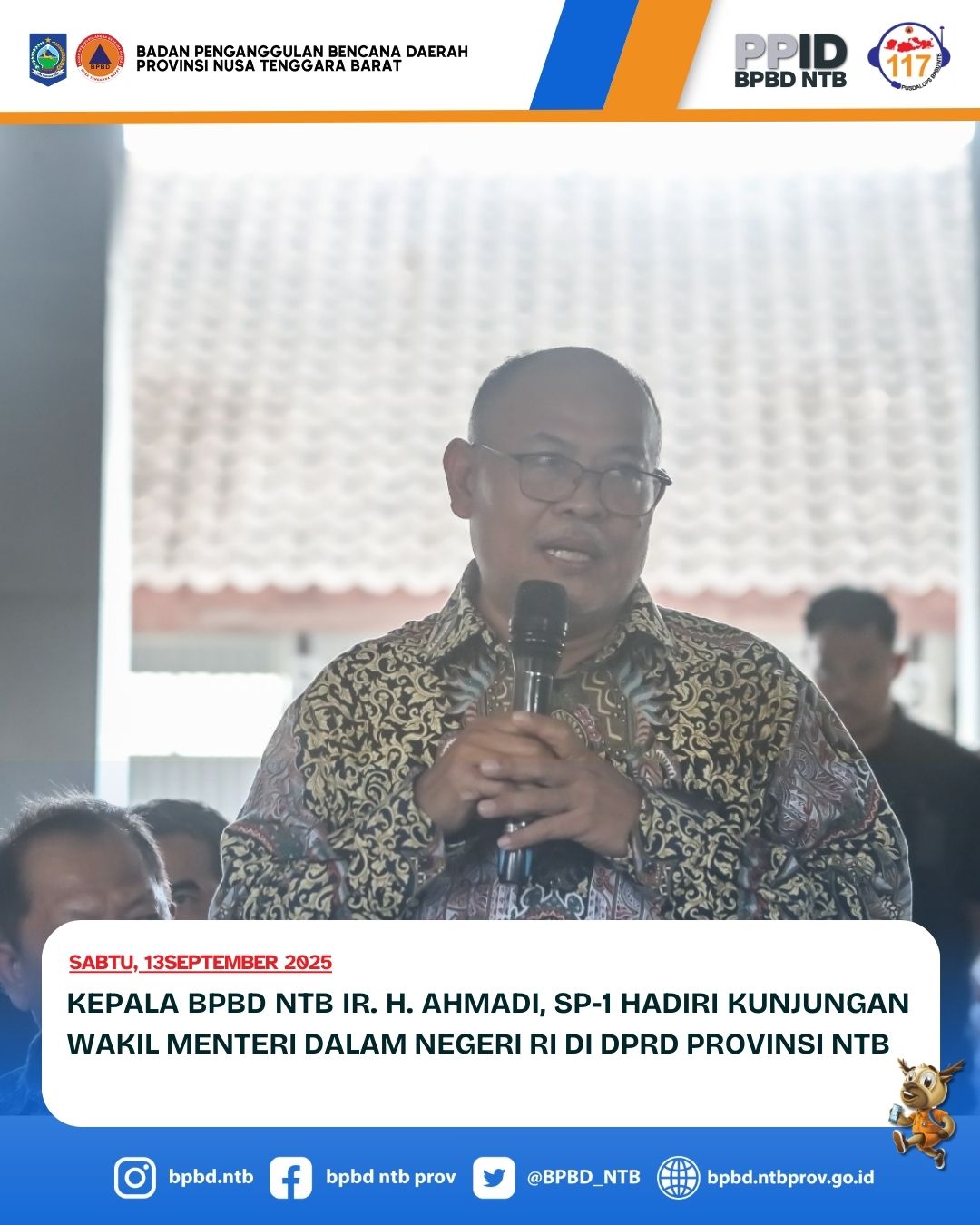 Kepala BPBD NTB Ir. H. Ahmadi, SP-1 Hadiri Kunjungan Wakil Menteri Dalam Negeri RI di DPRD Provinsi NTB 