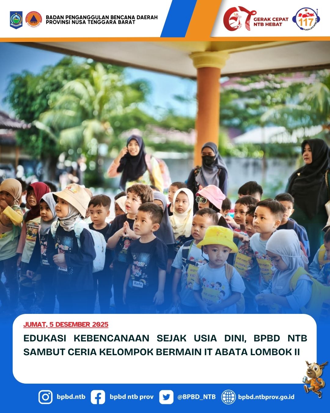 Edukasi Kebencanaan Sejak Usia Dini, BPBD NTB Sambut Ceria Kelompok Bermain IT Abata Lombok II