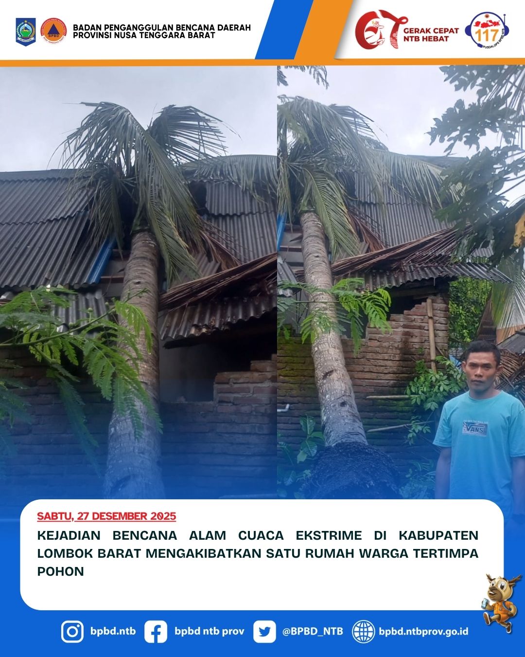 Kejadian Bencana Alam Cuaca Ekstrime di Kabupaten Lombok Barat Mengakibatkan Satu Rumah Warga Tertimpa Pohon