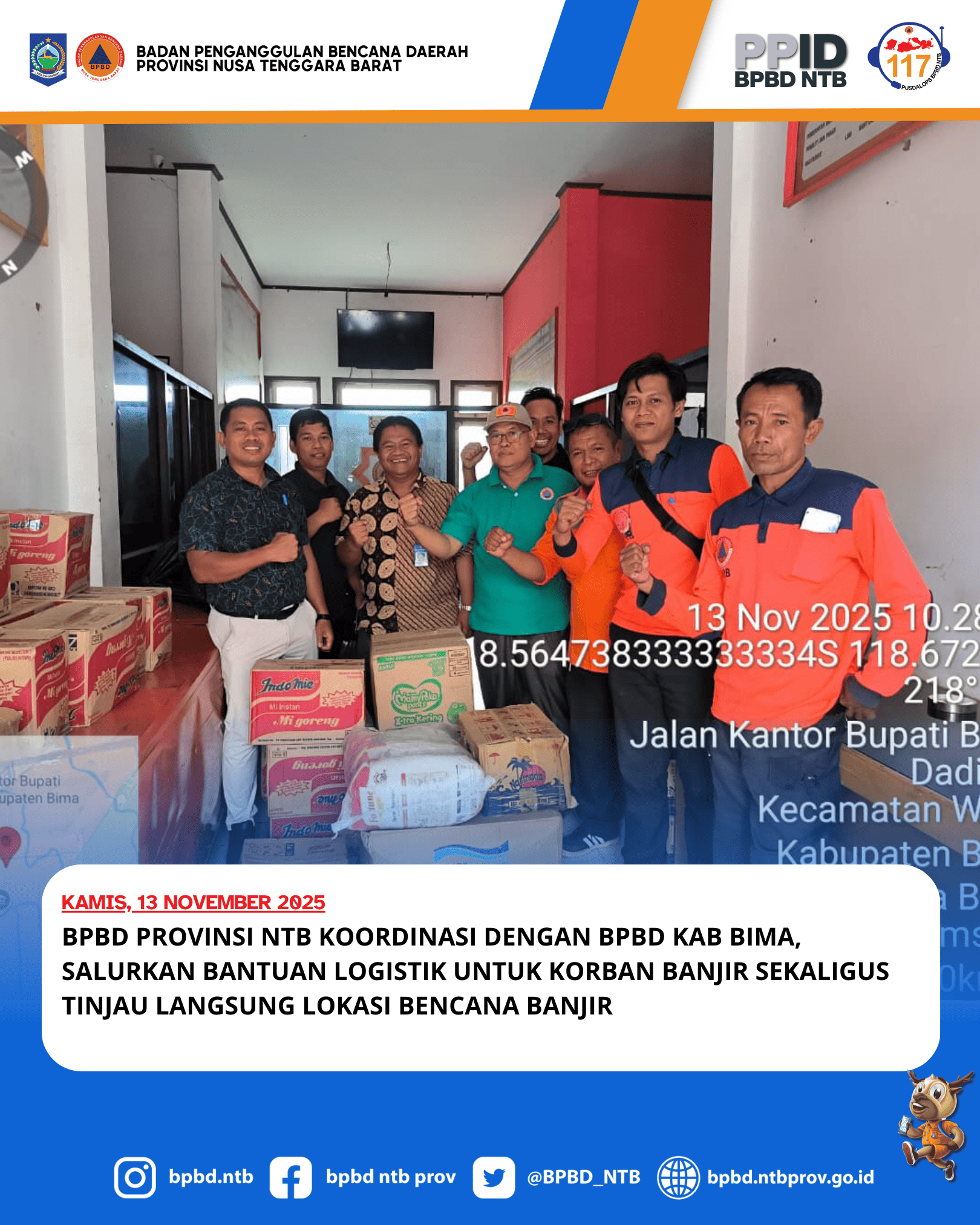BPBD Provinsi NTB Koordinasi dengan BPBD Kab Bima, Salurkan Bantuan Logistik untuk Korban Banjir sekaligus tinjau langsung lokasi bencana banjir