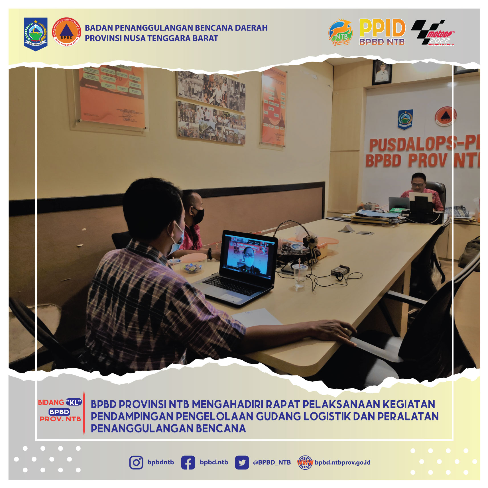 BPBD Provinsi NTB Mengahadiri Rapat Pelaksanaan Kegiatan Pendampingan Pengelolaan Gudang Logistik dan Peralatan Penanggulangan Bencana (Selasa, 01 Maret 2022)
