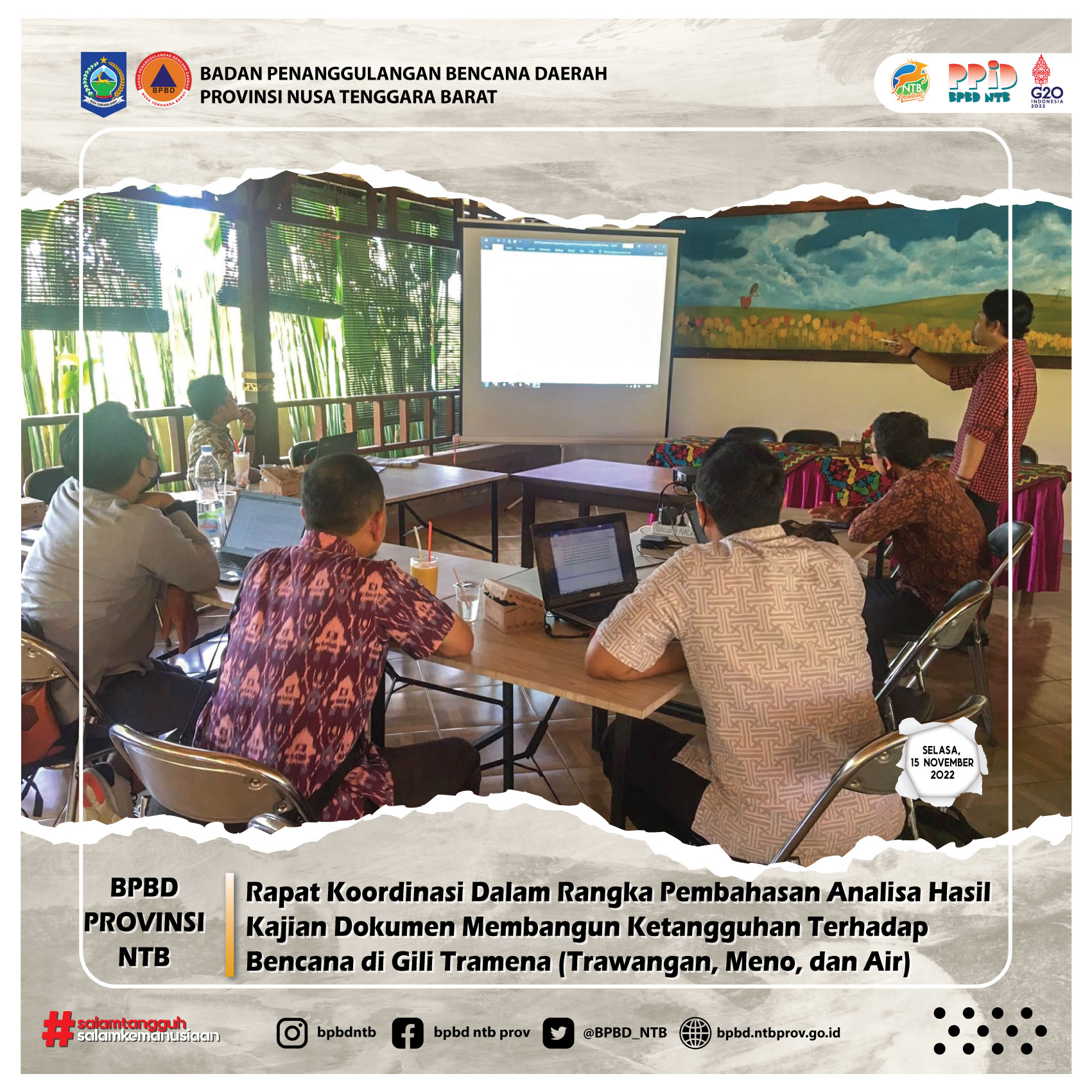 Rapat Koordinasi Dalam Rangka Pembahasan Analisa Hasil Kajian Dokumen Membangun Ketangguhan Terhadap Bencana di Gili Tramena (Trawangan, Meno, dan Air) (Selasa, 15 November 2022)