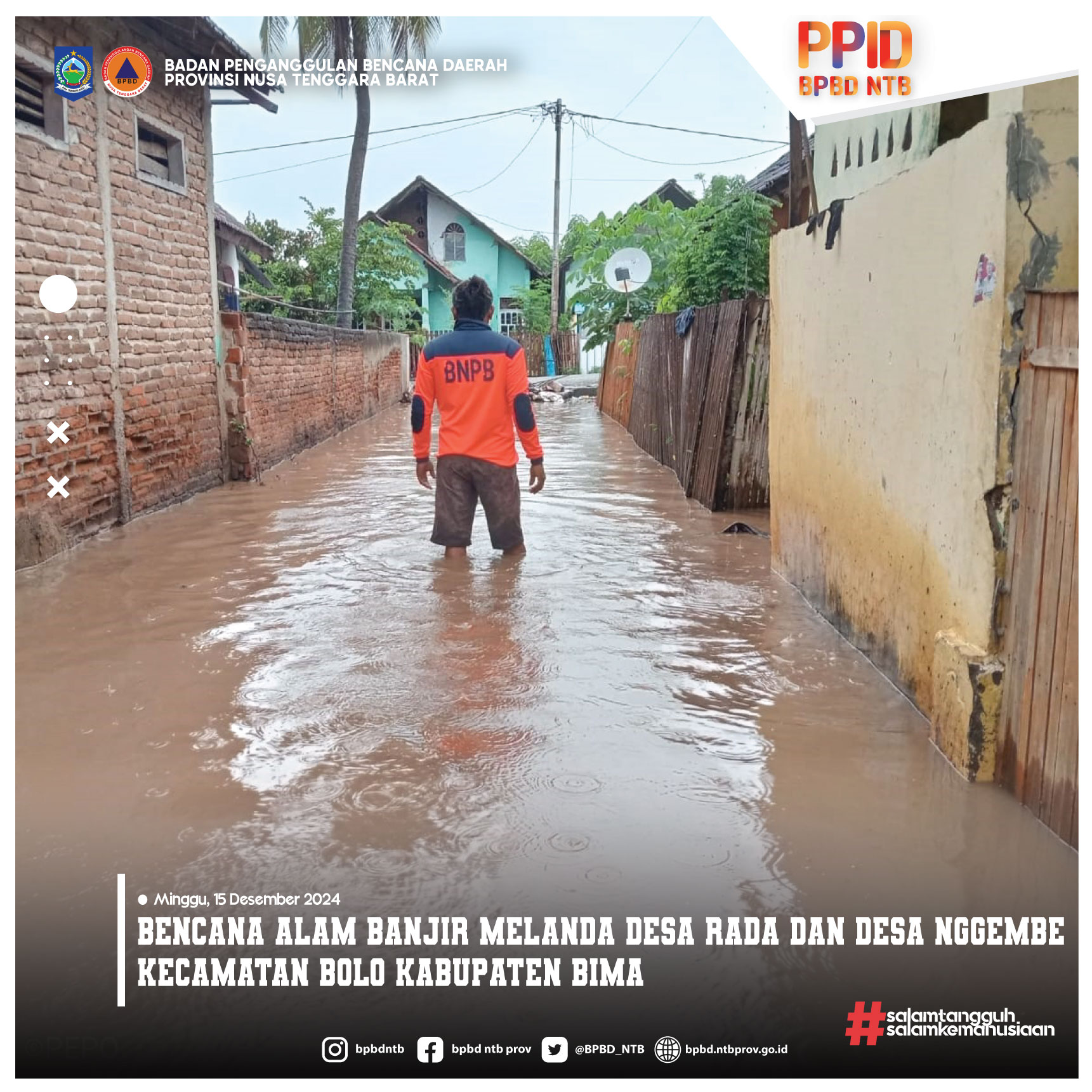 Bencana Alam Banjir Melanda Desa Rada dan Desa Nggembe Kecamatan Bolo Kabupaten Bima (Minggu, 15 Desember 2024)