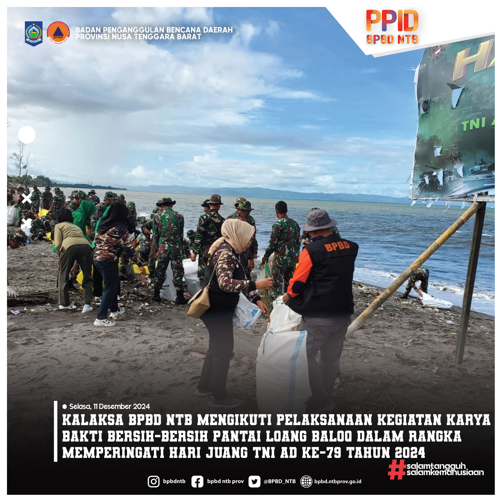 Kalaksa BPBD NTB Mengikuti Pelaksanaan Kegiatan Karya Bakti bersih-bersih Pantai Loang Baloq dalam rangka memperingati Hari Juang TNI AD Ke-79 Tahun 2024 (Selasa, 11 Desember 2024)