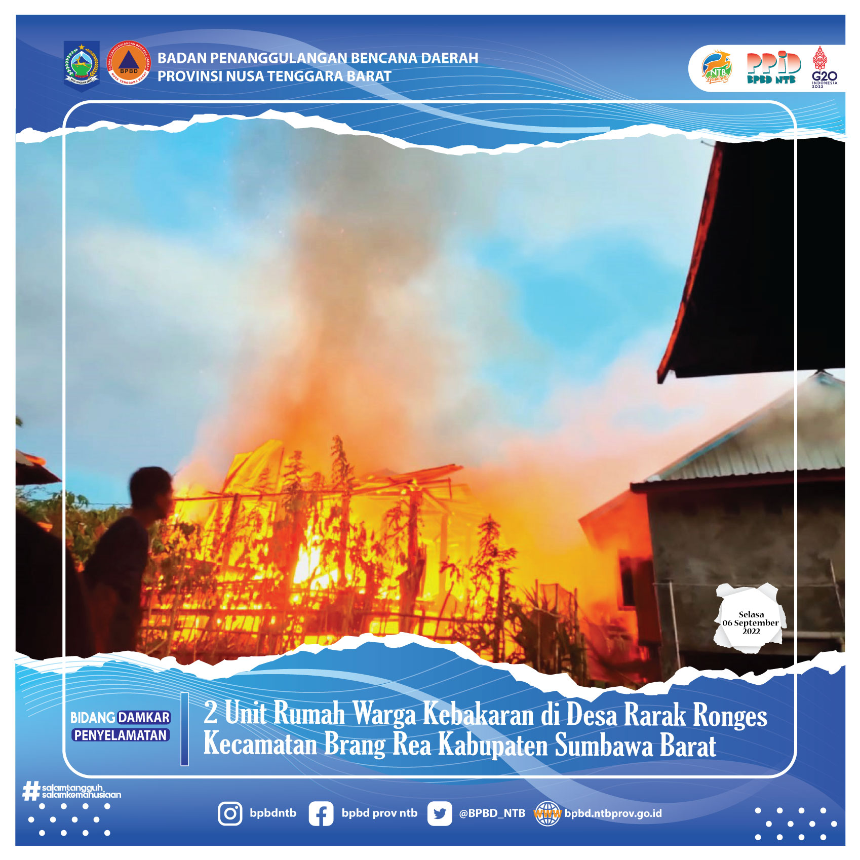 2 Unit Rumah Warga Kebakaran di Desa Rarak Ronges Kecamatan Brang Rea Kabupaten Sumbawa Barat (Selasa, 06 September 2022)