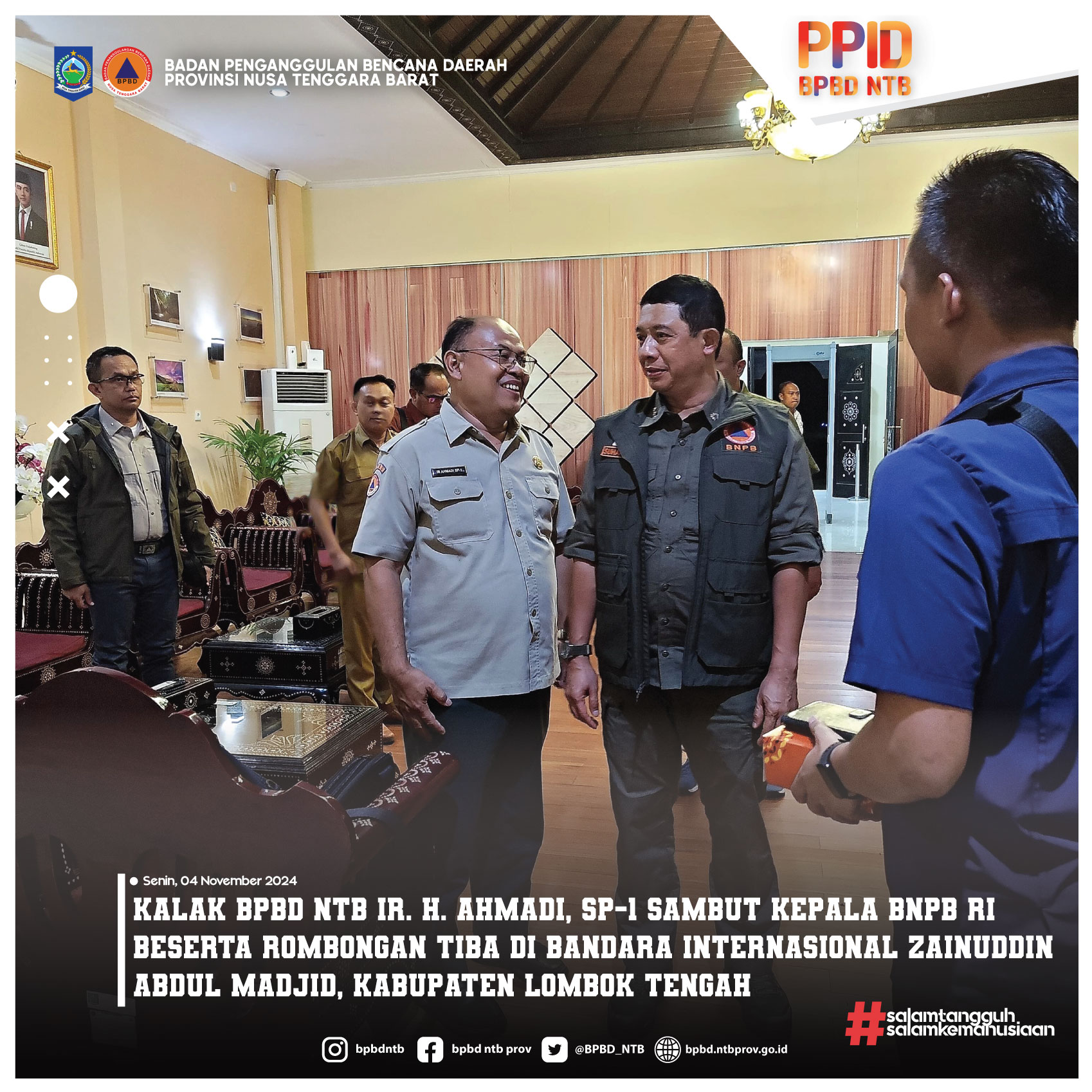 Kalak BPBD NTB Ir. H. Ahmadi, SP-1 Sambut Kepala BNPB RI beserta Rombongan tiba di Bandara Internasional Zainuddin Abdul Madjid, Kabupaten Lombok Tengah (Senin, 04 November 2024)