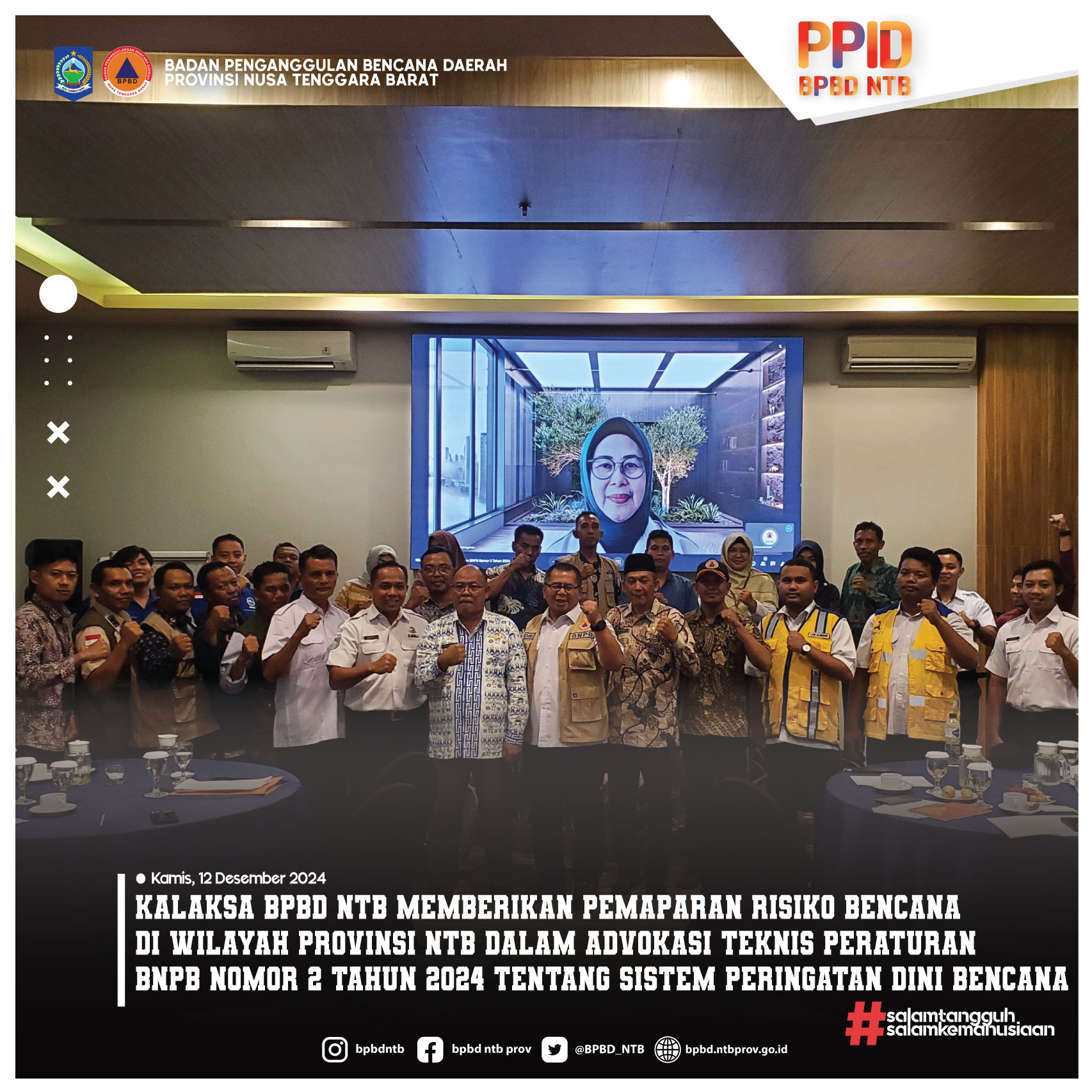 Kalaksa BPBD NTB Memberikan Pemaparan Risiko Bencana Di Wilayah Provinsi NTB Dalam Advokasi Teknis Peraturan BNPB Nomor 2 Tahun 2024 Tentang Sistem Peringatan Dini Bencana (Kamis, 12 Desember 2024)
