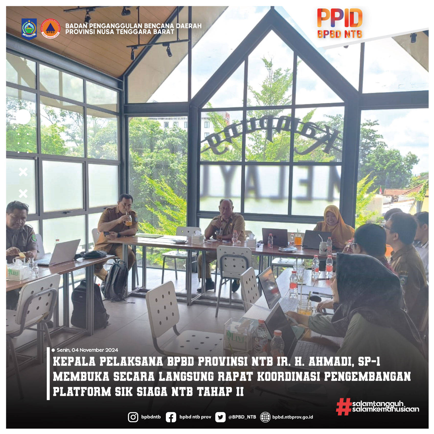 Kepala Pelaksana BPBD Provinsi NTB Ir. H. Ahmadi, SP-1 membuka secara langsung Rapat Koordinasi Pengembangan Platform SIK SiAGA NTB Tahap II (Senin, 4 November 2024)