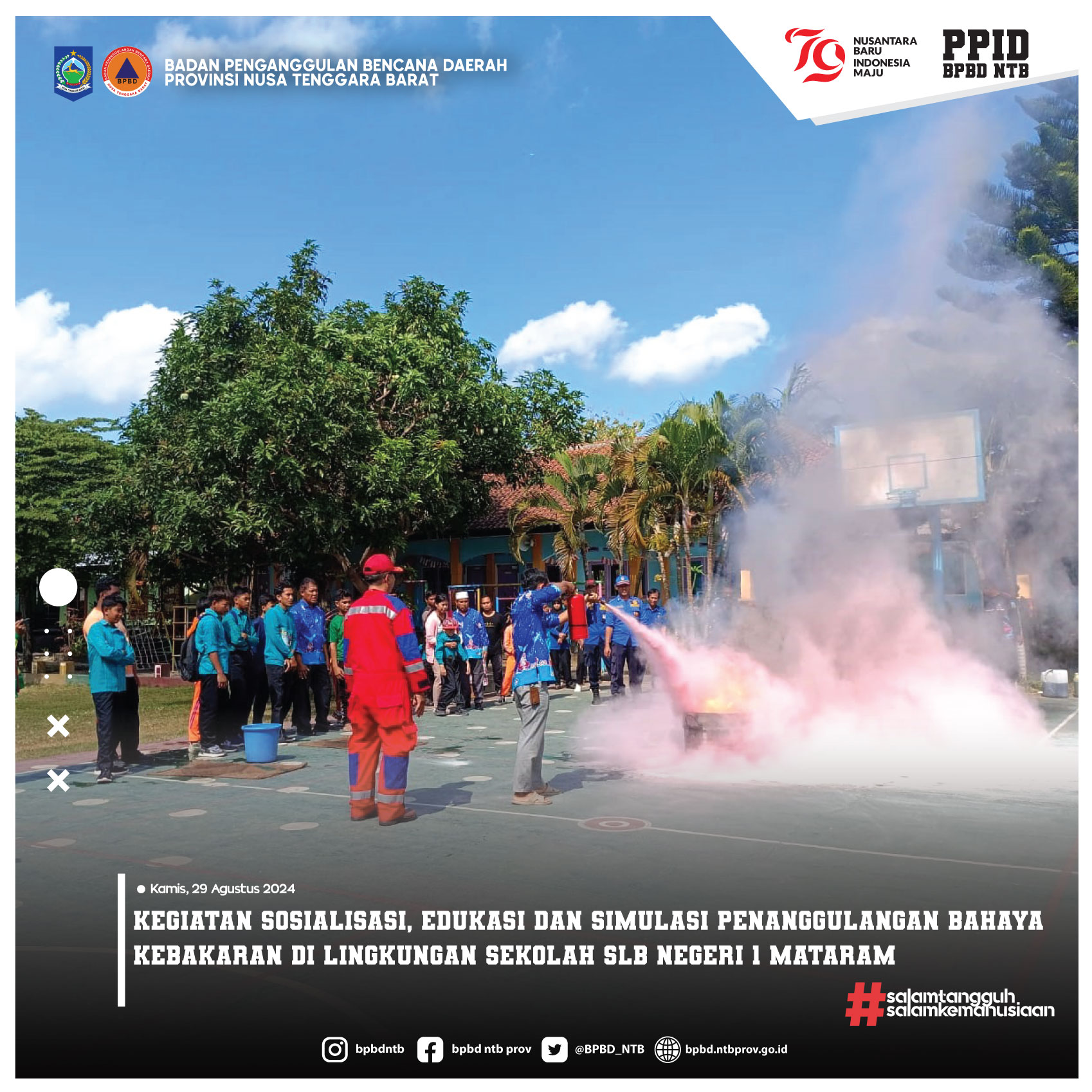 Kegiatan Sosialisasi, Edukasi dan Simulasi Penanggulangan Bahaya Kebakaran di lingkungan sekolah SLB Negeri 1 Mataram (Kamis, 29 Agustus 2024)