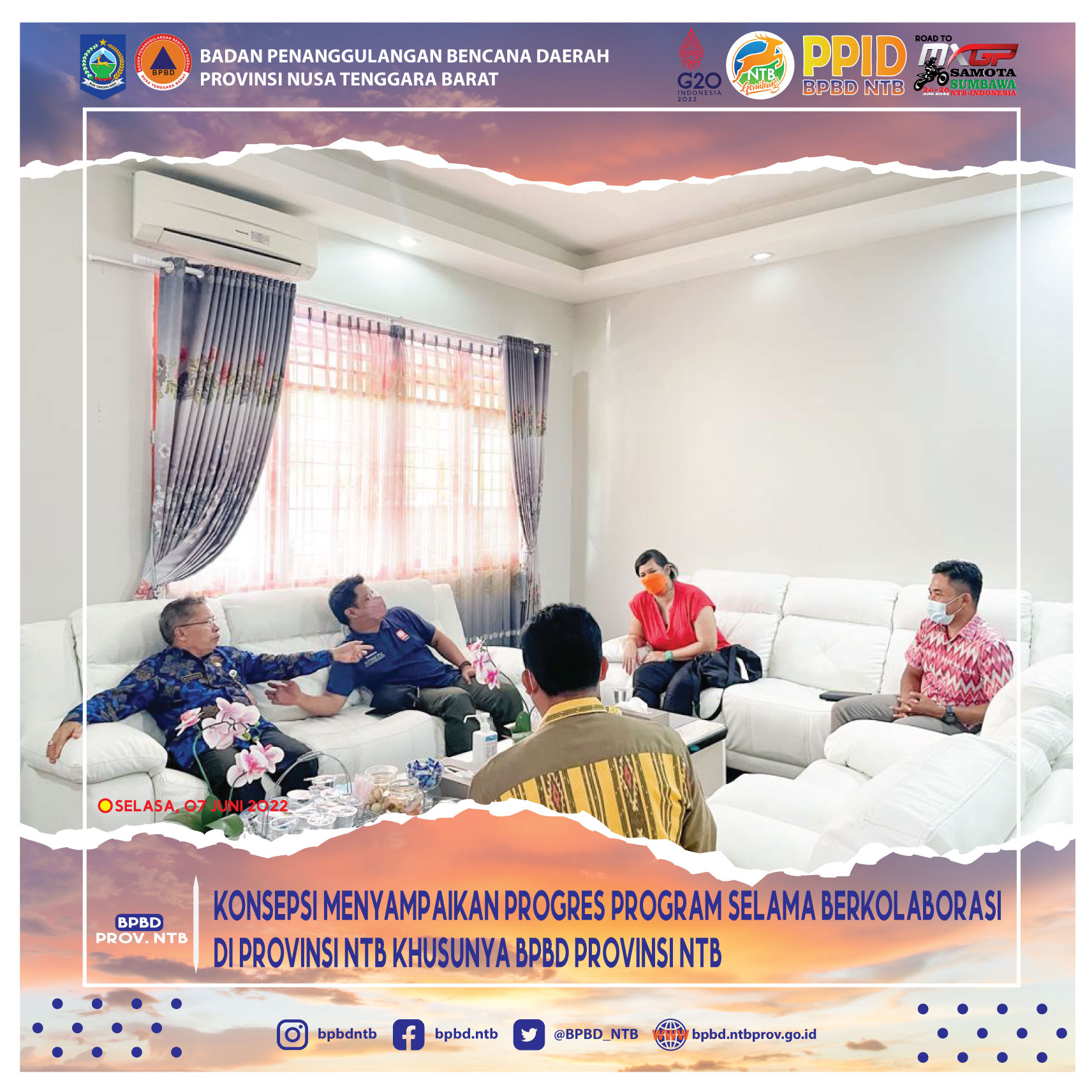 Konsepsi Menyampaikan Progres Program Selama Berkolaborasi di Provinsi NTB Khusunya BPBD Provinsi NTB (Selasa, 07 Juni 2022)