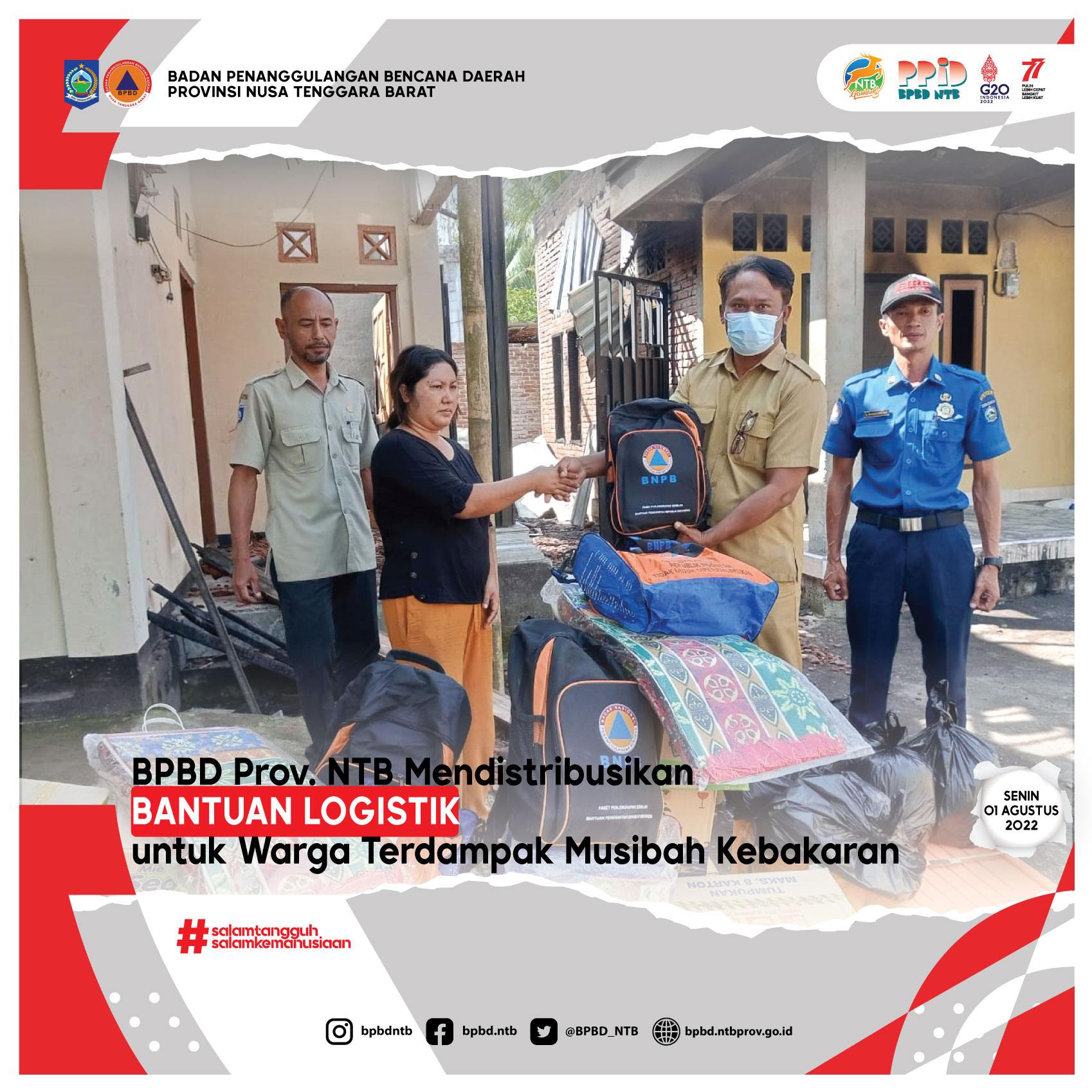 BPBD Provinsi NTB Mendistribusikan Bantuan Logistik untuk Warga Terdampak Musibah Kebakaran di Desa Plambek Kecamatan Praya Barat Daya (Senin, 01 Agustus 2022)
