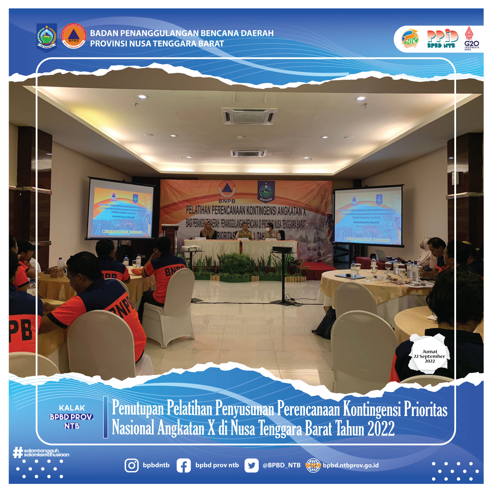 Penutupan Pelatihan Penyusunan Perencanaan Kontingensi Prioritas Nasional Angkatan X di Nusa Tenggara Barat Tahun 2022 (Jumat, 23 September 2022)