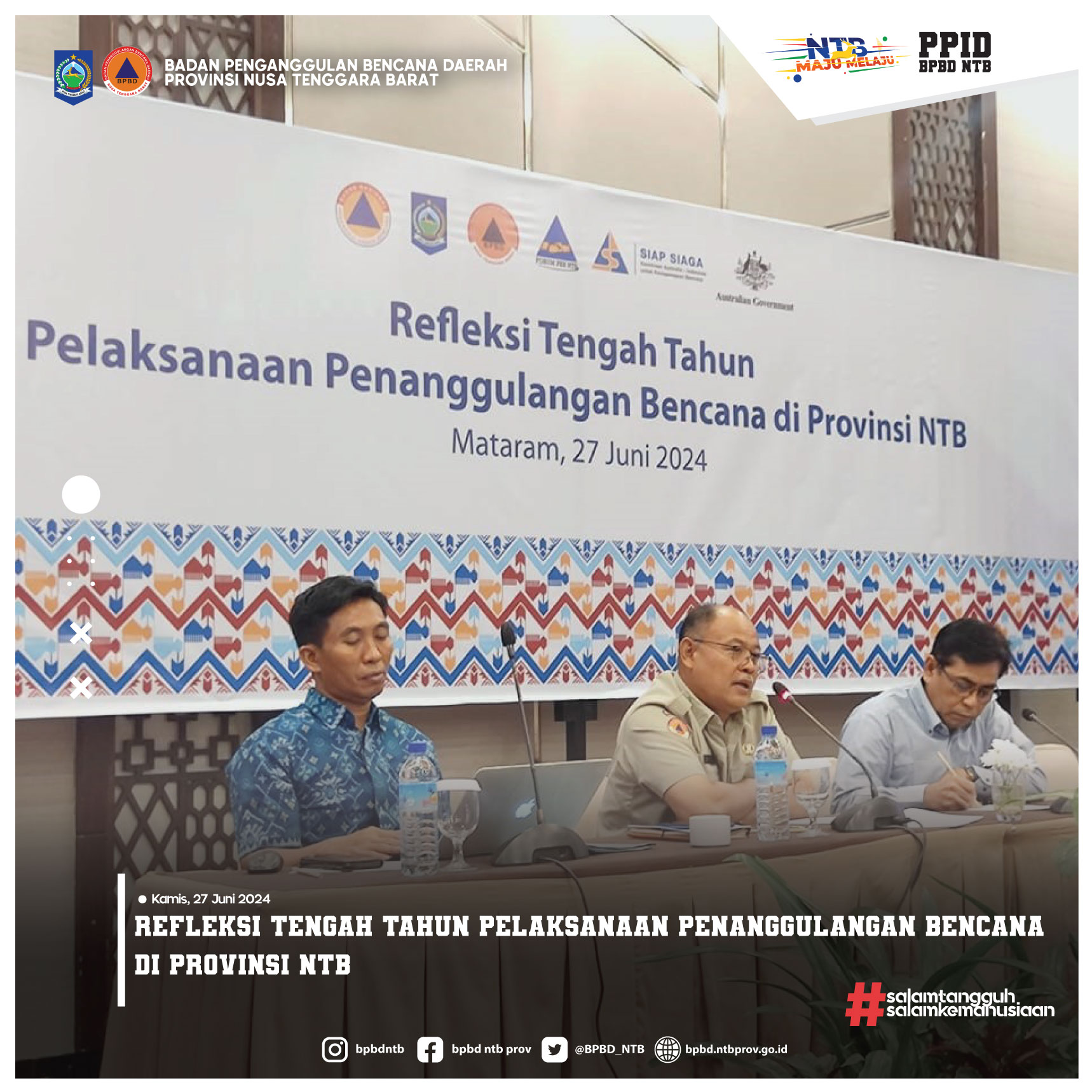 Refleksi Tengah Tahun Pelaksanaan Penanggulangan Bencana di Provinsi NTB (Kamis, 27 Juni 2024)