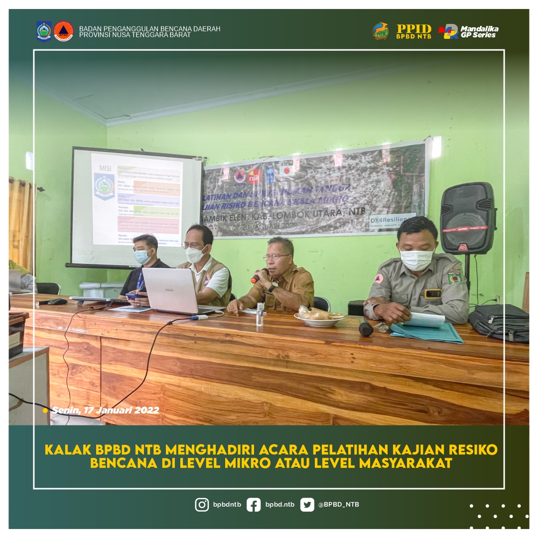 Kalak BPBD NTB mengadiri acara Pelatihan Kajian Resiko Bencana di Level Mikro atau di Level Masyarakat