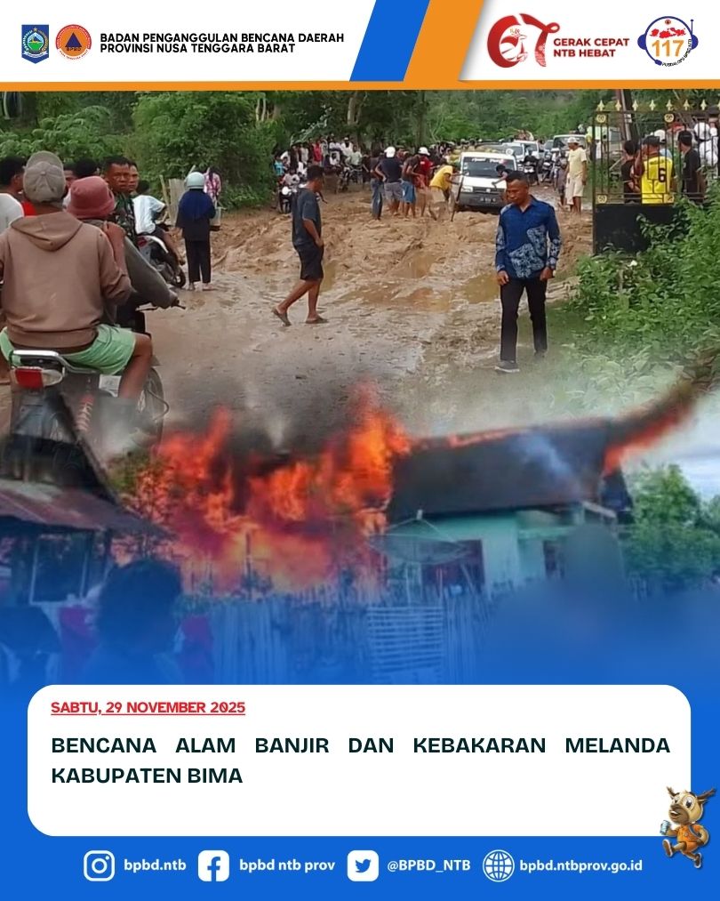 Bencana Alam Banjir dan Kebakaran Melanda Kabupaten Bima