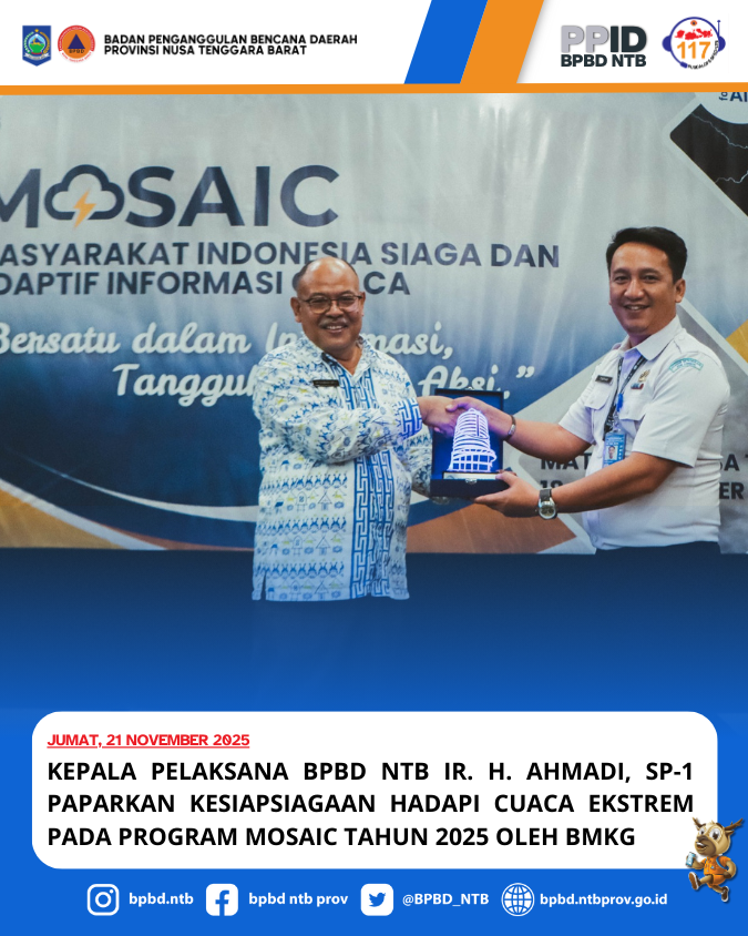 Kepala Pelaksana BPBD NTB Ir. H. Ahmadi, SP-1 Paparkan Kesiapsiagaan Hadapi Cuaca Ekstrem pada Program MOSAIC (Masyarakat Indonesia Sadar dan Adaptif Informasi Cuaca) Tahun 2025 oleh BMKG