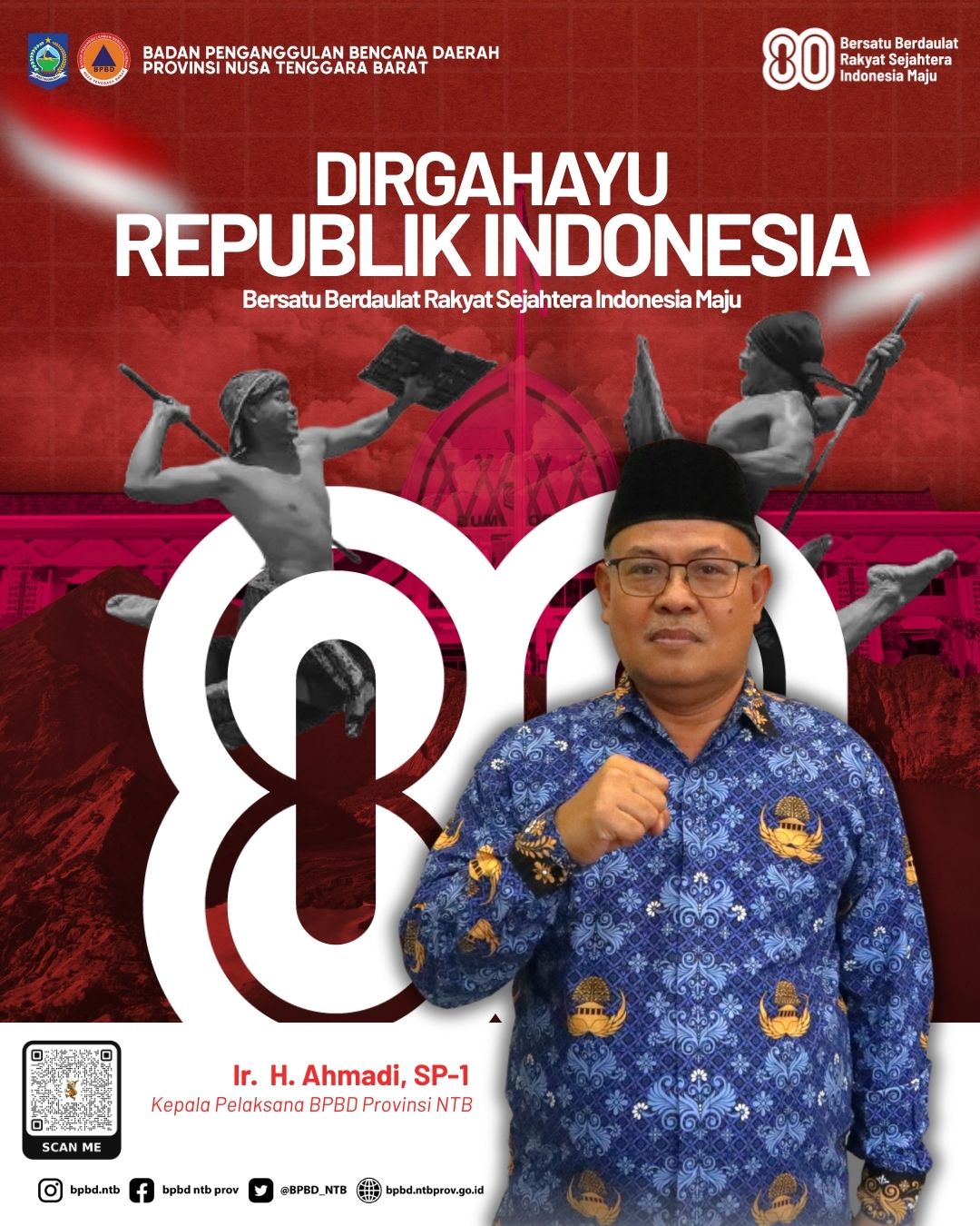 Keluarga Besar BPBD Provinsi Nusa Tenggara Barat Mengucapkan Dirgahayu Republik Indoensia ke-80