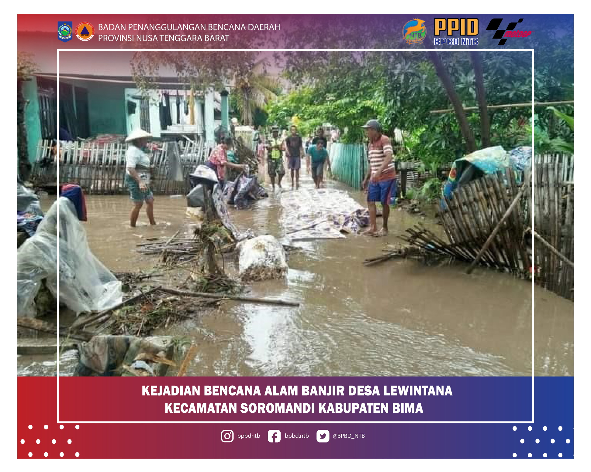 Laporan Kejadian Bencana Alam Banjir Desa Lewinta Kecamatan Soromandi Kabupaten Bima (Selasa, 21 Desember 2021)