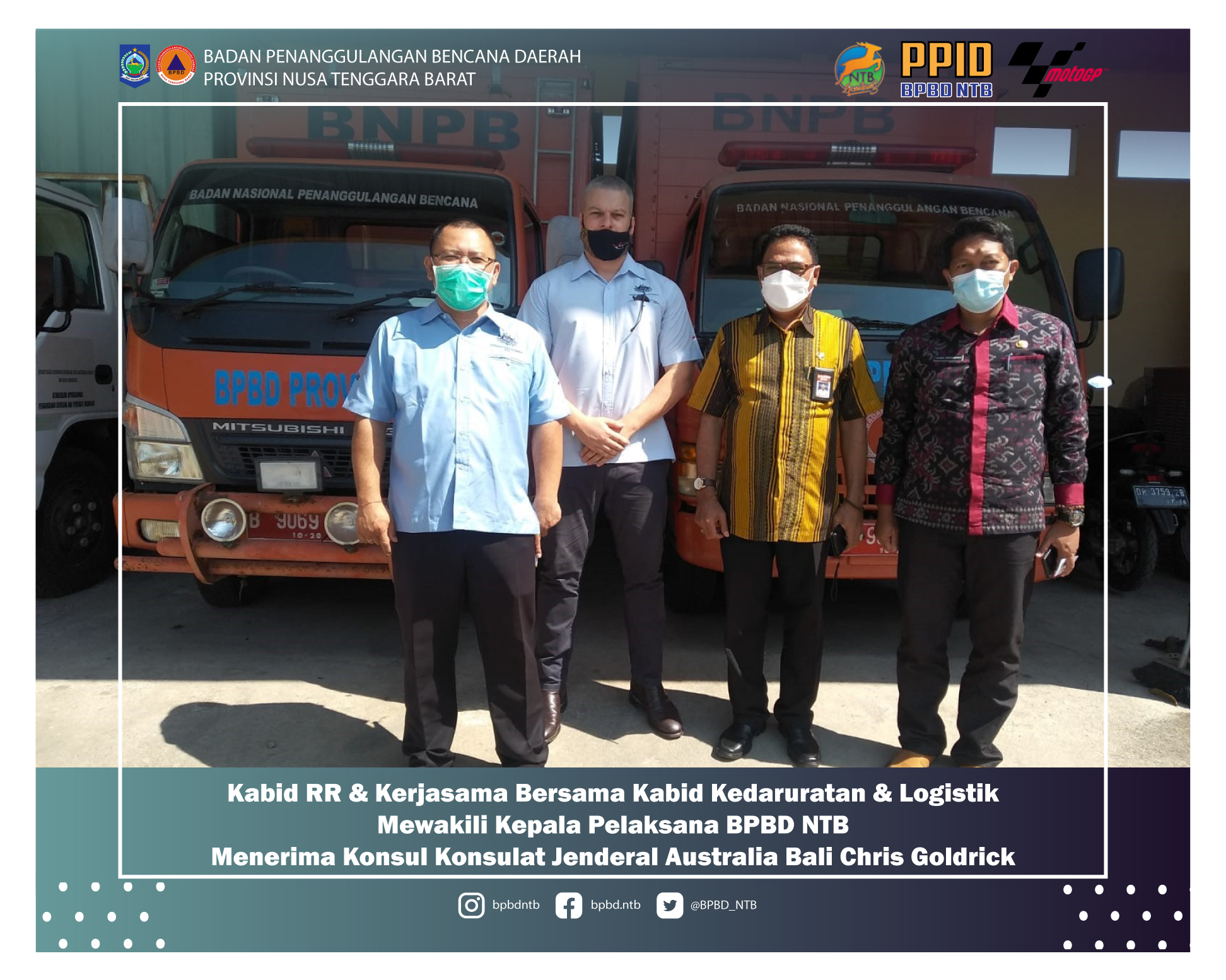 Kabid RR dan Kerjasama Penanggulangan Bencana Bersama Kabid Kedaruratan dan Logistik Mewakili Kepala Pelaksana BPBD NTB Menerima Konsul Konsulat Jenderal Australia Bali Chris Goldrick