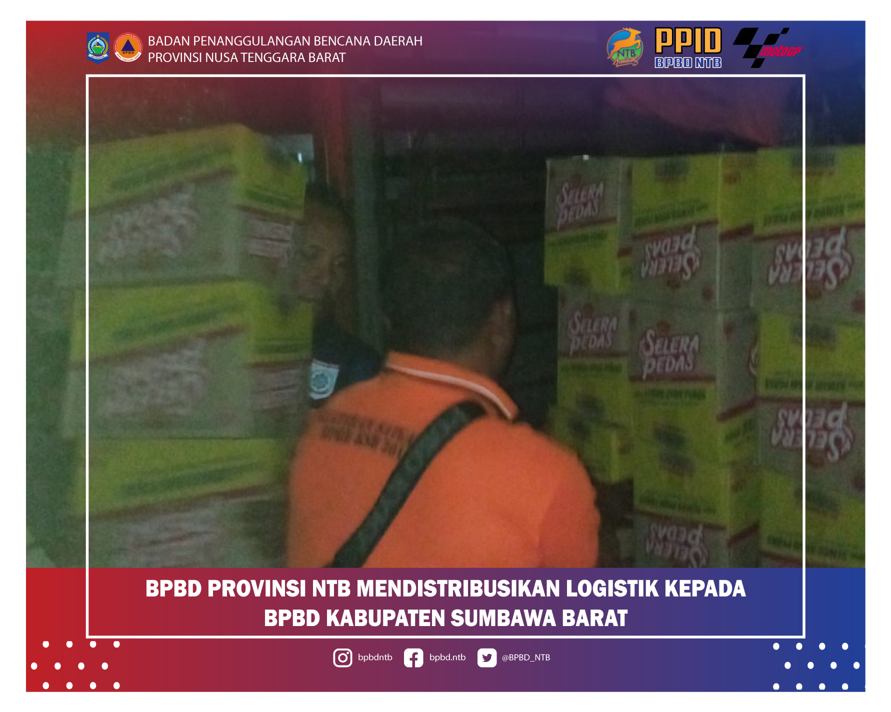 BPBD Provinsi NTB Mendistribusikan Bantuan Logistik Untuk Korban Bencana di Kabupaten Sumbawa Barat (Minggu, 19 Desember 2021)