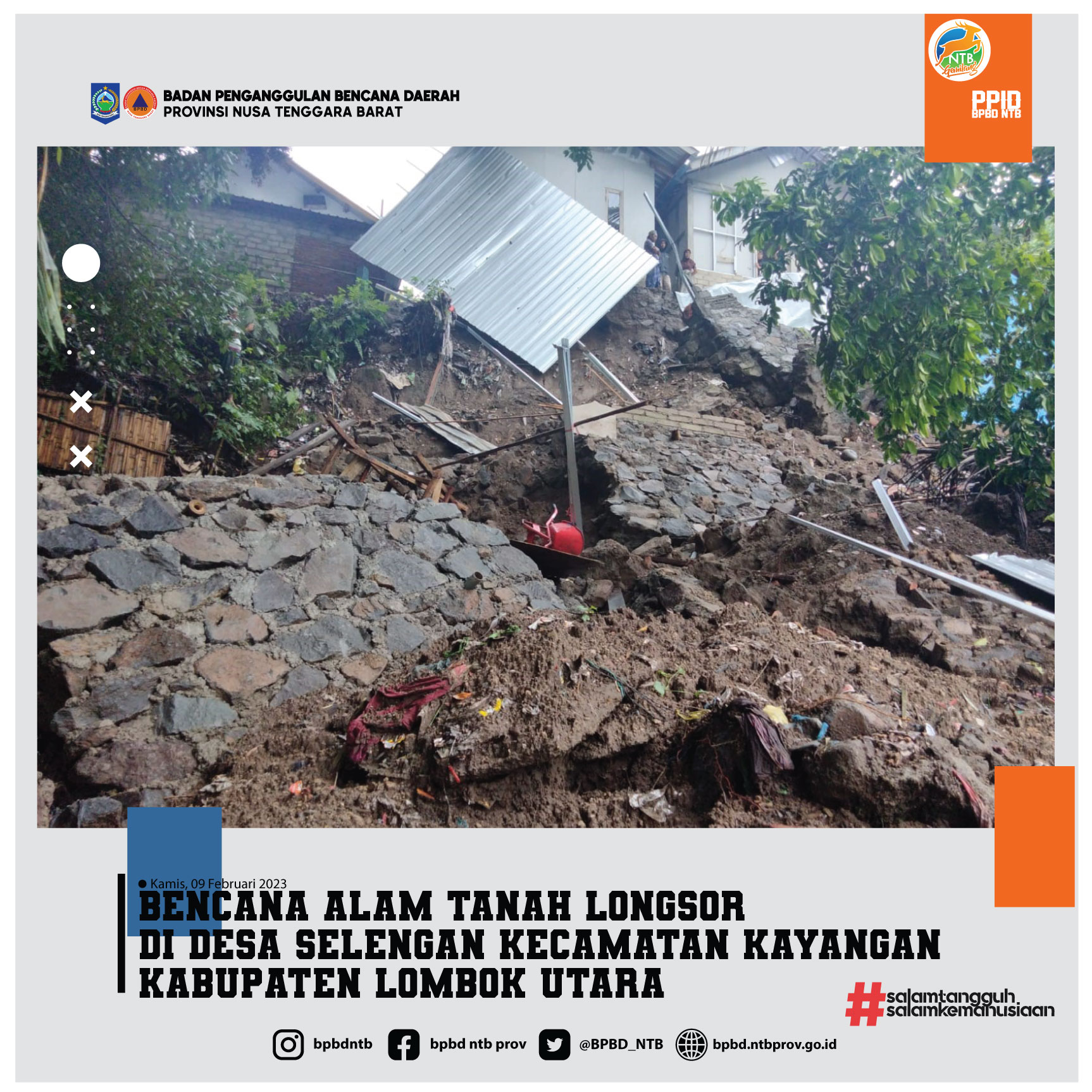 Bencana Alam Tanah Longsor di Dusun Sambik Jengkel Perigi Desa Selengan Kecamatan Kayangan Kabupaten Lombok Utara (Kamis, 09 Februari 2023)