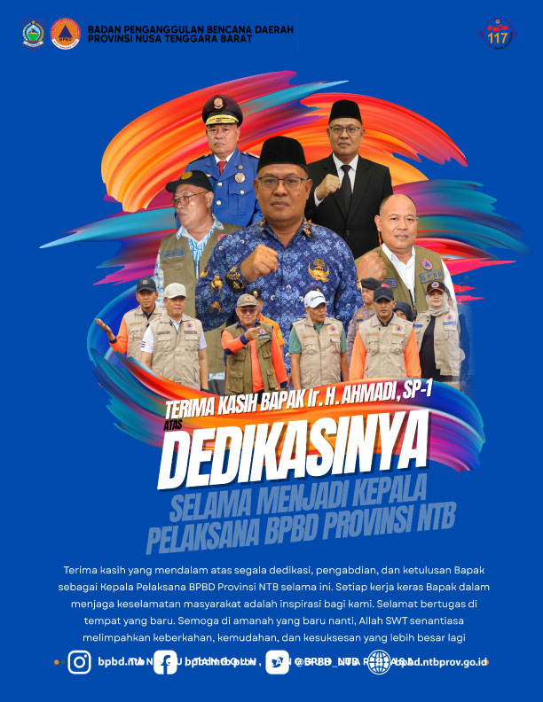 Terimakasih Bapak Ir. H. AHMADI,SP-1 Atas Dedikasinya Selama Menjadi Kepala Pelaksana BPBD PROVINSI NTB