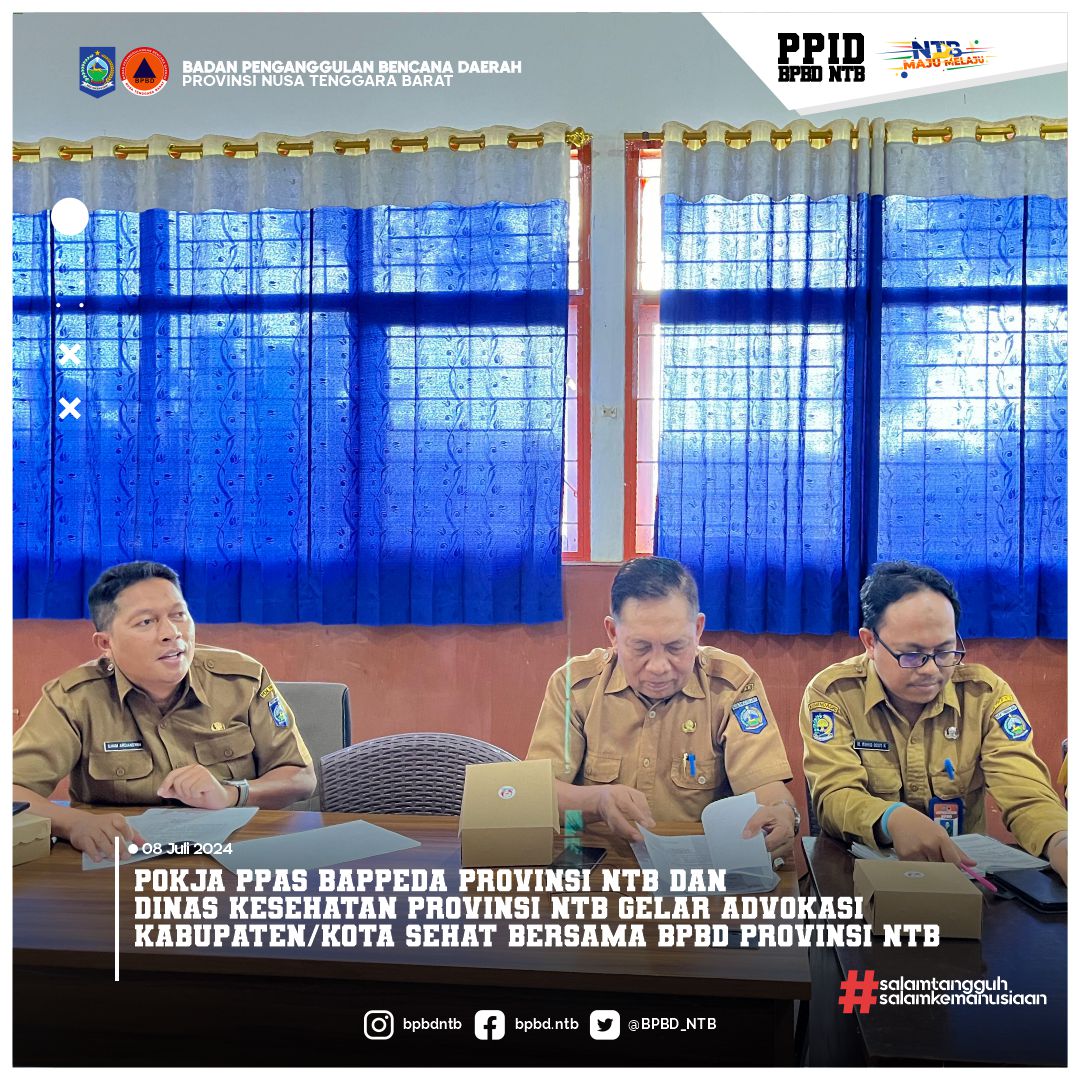 Pokja PPAS Bappeda Provinsi NTB dan Dinas Kesehatan Provinsi NTB Gelar Advokasi Kabupaten/Kota Sehat bersama BPBD Provinsi NTB
