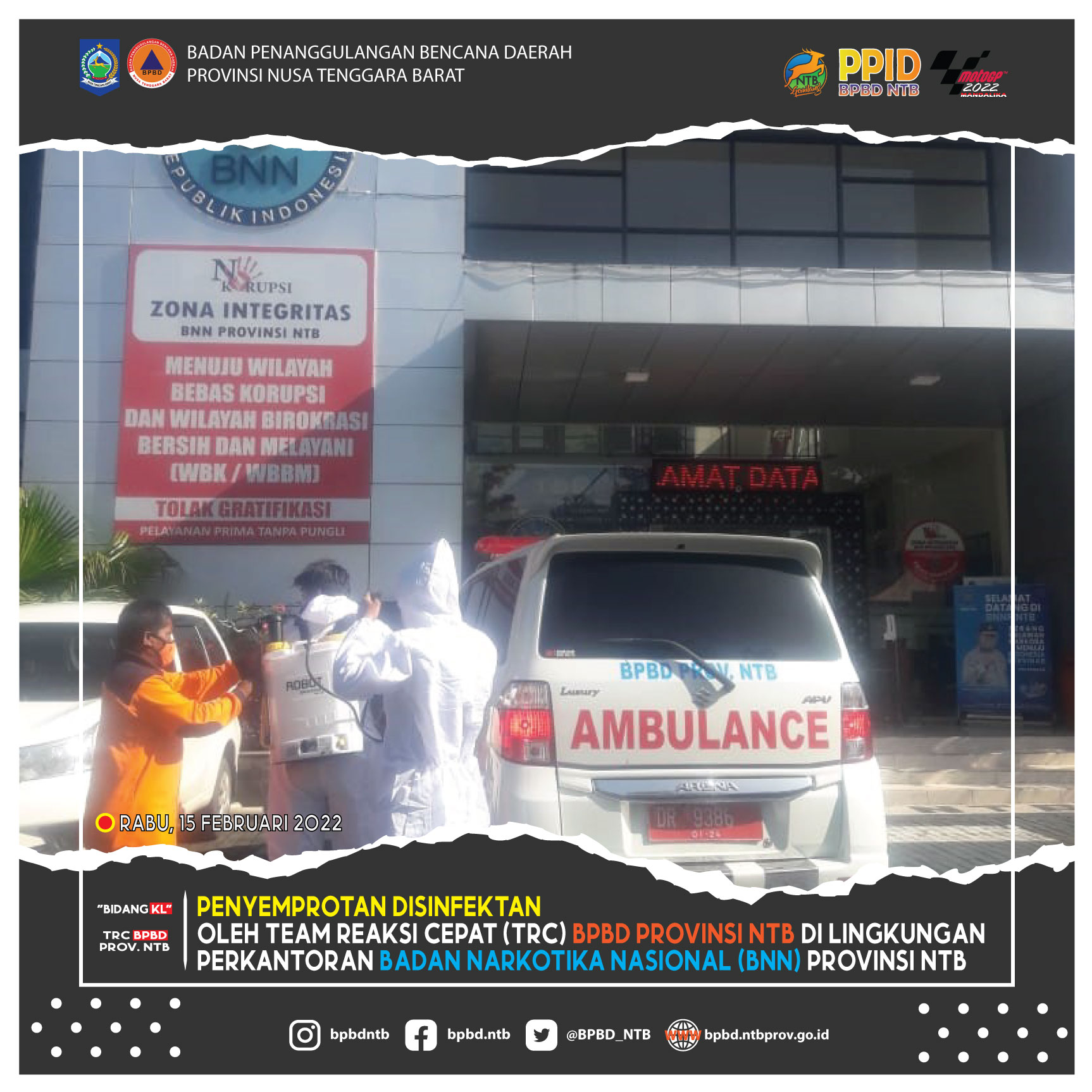 Penyemprotan Disinfektan Oleh Team Reaksi Cepat (TRC) BPBD Provinsi NTB Di Lingkungan Perkantoran Badan Narkotika Nasiaonal (BBN) Provinsi NTB (Rabu, 15 Februari 2022)