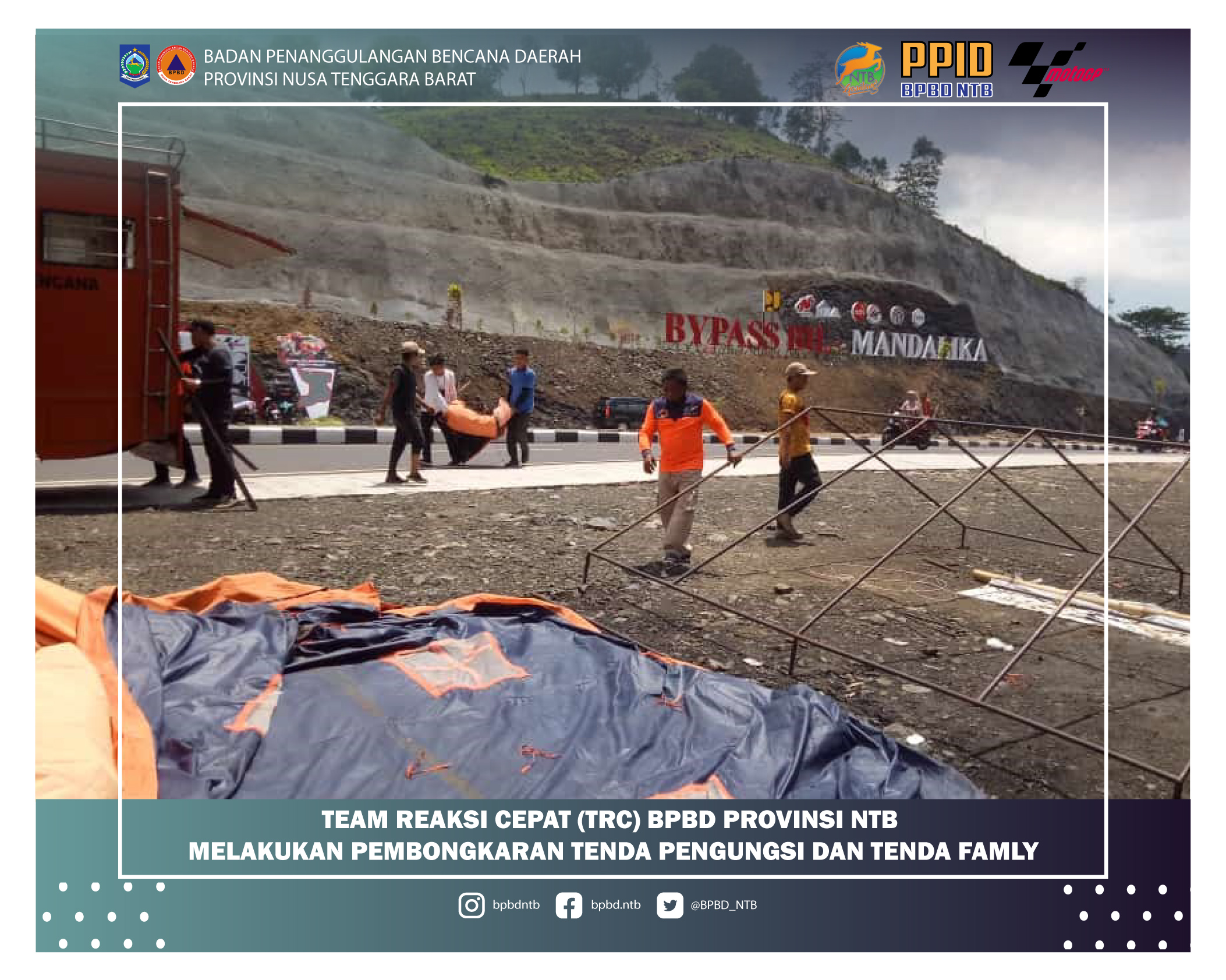 Team Reaksi Cepat (TRC) BPBD Provinsi NTB Melakukan Pembongkaran Tenda Pengungsi Dan Tenda Family