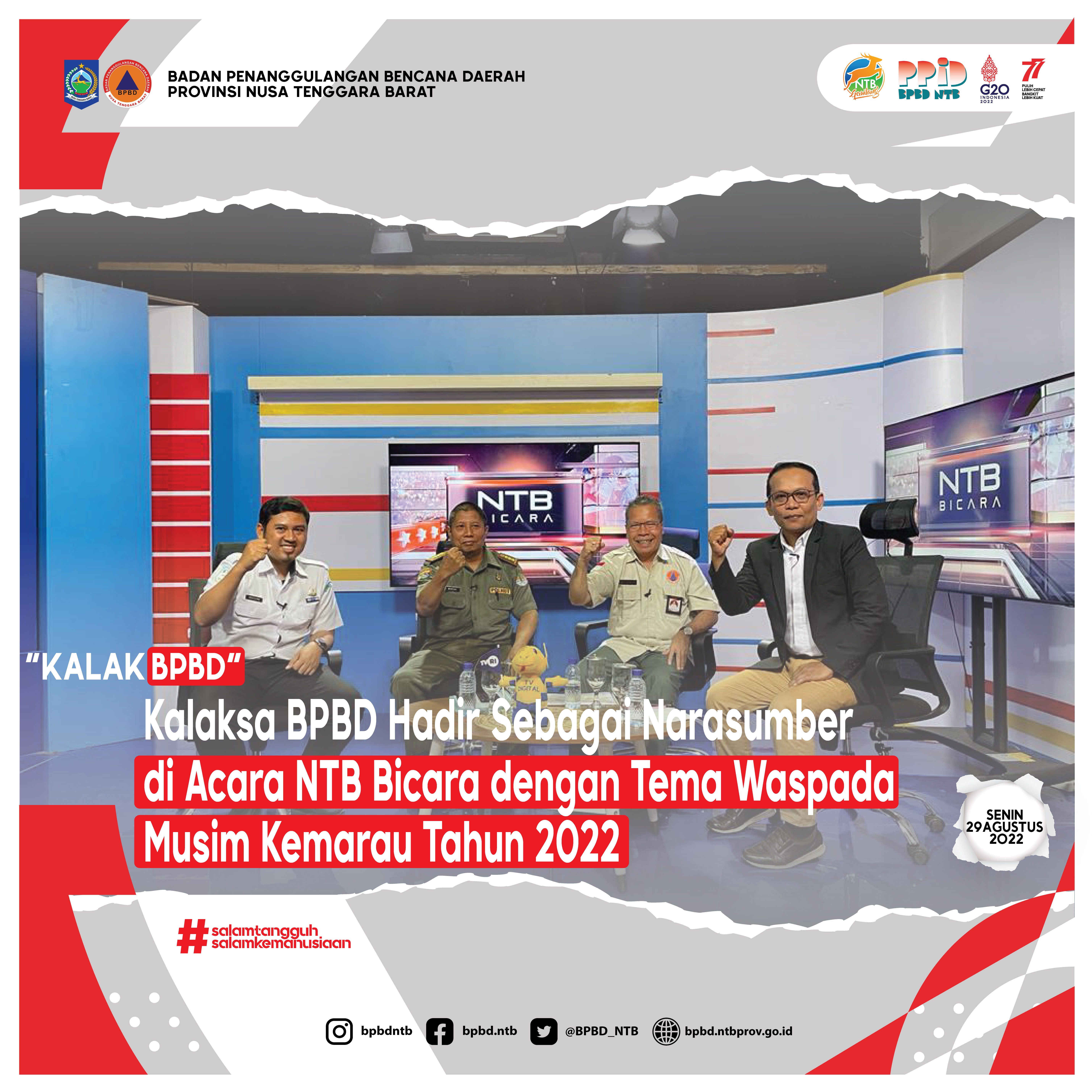 Kalaksa BPBD Hadir Sebagai Narasumber di Acara NTB Bicara dengan Tema Waspada Musim Kemarau (Senin, 29 Agustus 2022)