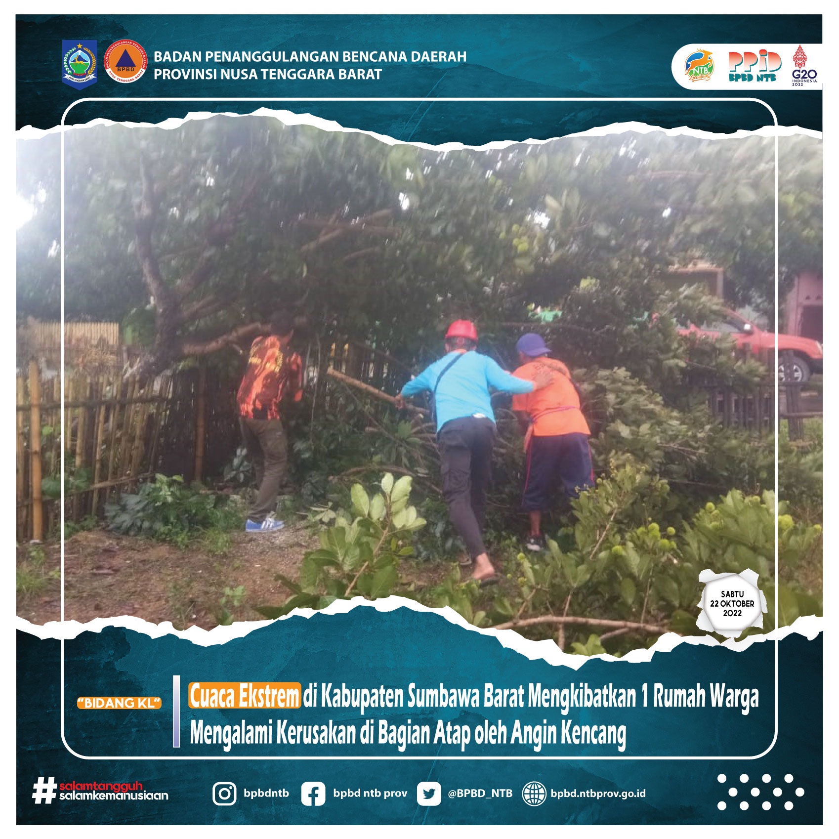 Cuaca Ekstrem di Kabupaten Sumbawa Barat Mengkibatkan 1 Rumah Warga Mengalami Kerusakan di Bagian Atap oleh Angin Kencang (Sabtu, 22 Oktober 2022)