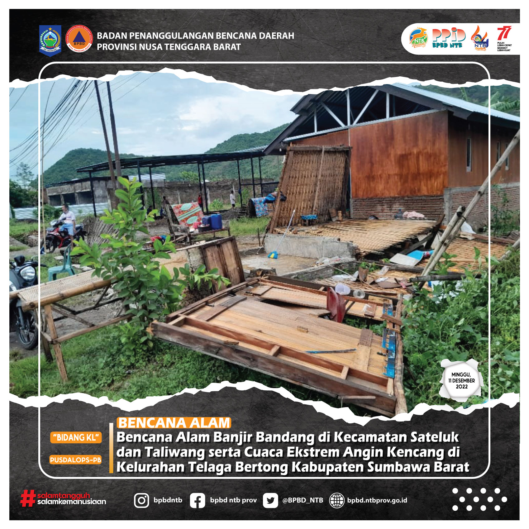 Bencana Alam Banjir Bandang di Kecamatan Sateluk dan Taliwang serta Cuaca Ekstrem Angin Kencang di Kelurahan Telaga Bertong Kabupaten Sumbawa Barat (Minggu, 11 Desember 2022)
