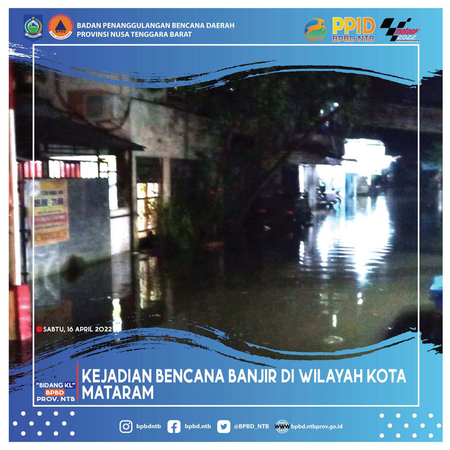 Kejadian Bencana Banjir di Wilayah Kota Mataram (Sabtu, 16 April 2022)