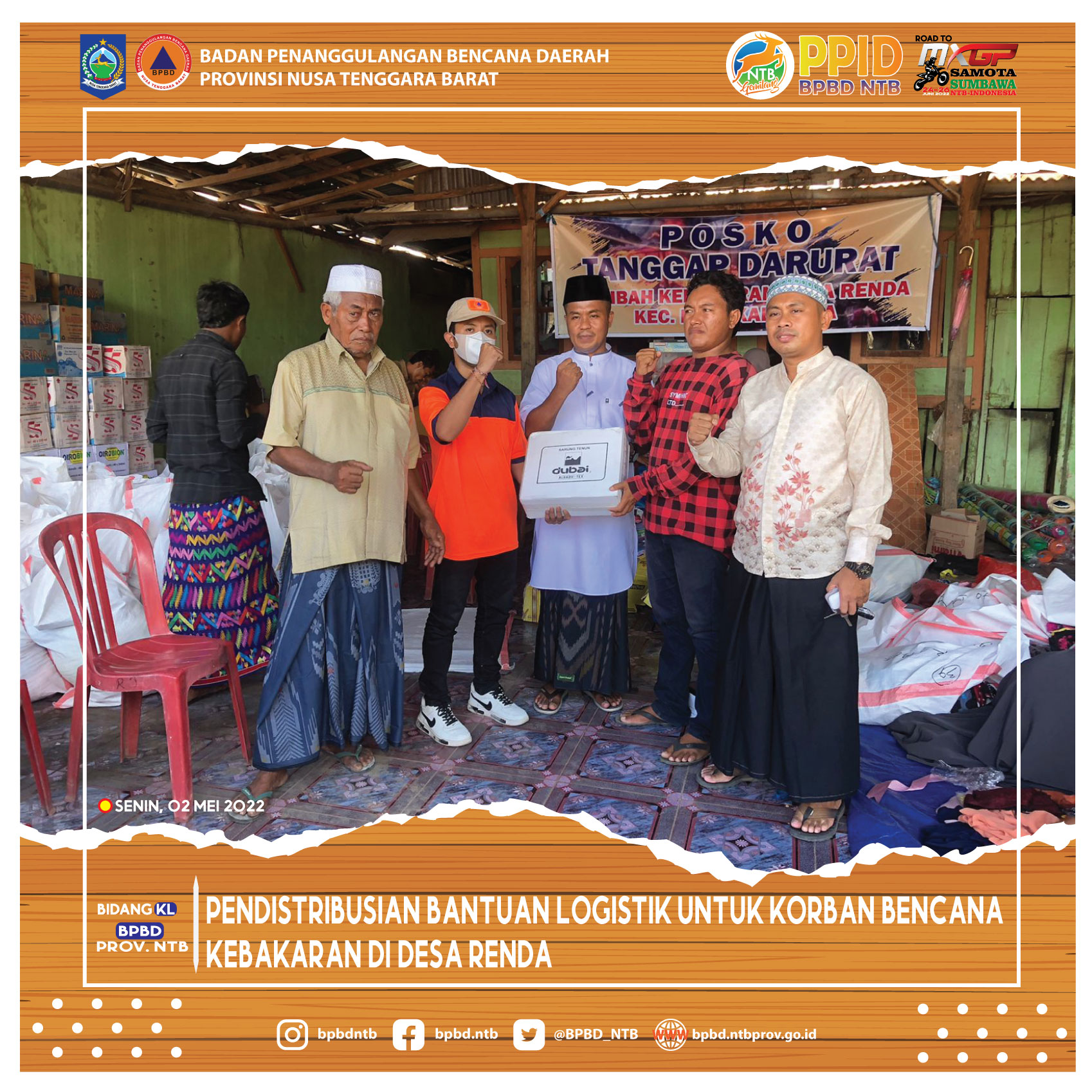 Pendistribusian Bantuan Logistik untuk Korban Bencana Kebakaran Desa Renda (Senin, 02 Mei 2022)