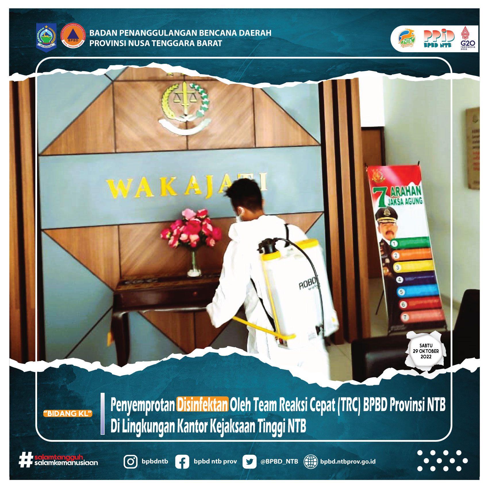 Penyemprotan Disinfektan Oleh Team Reaksi Cepat (TRC) BPBD Provinsi NTB Di Lingkungan Kantor Kejaksaan Tinggi NTB (Sabtu, 29 Oktober 2022)