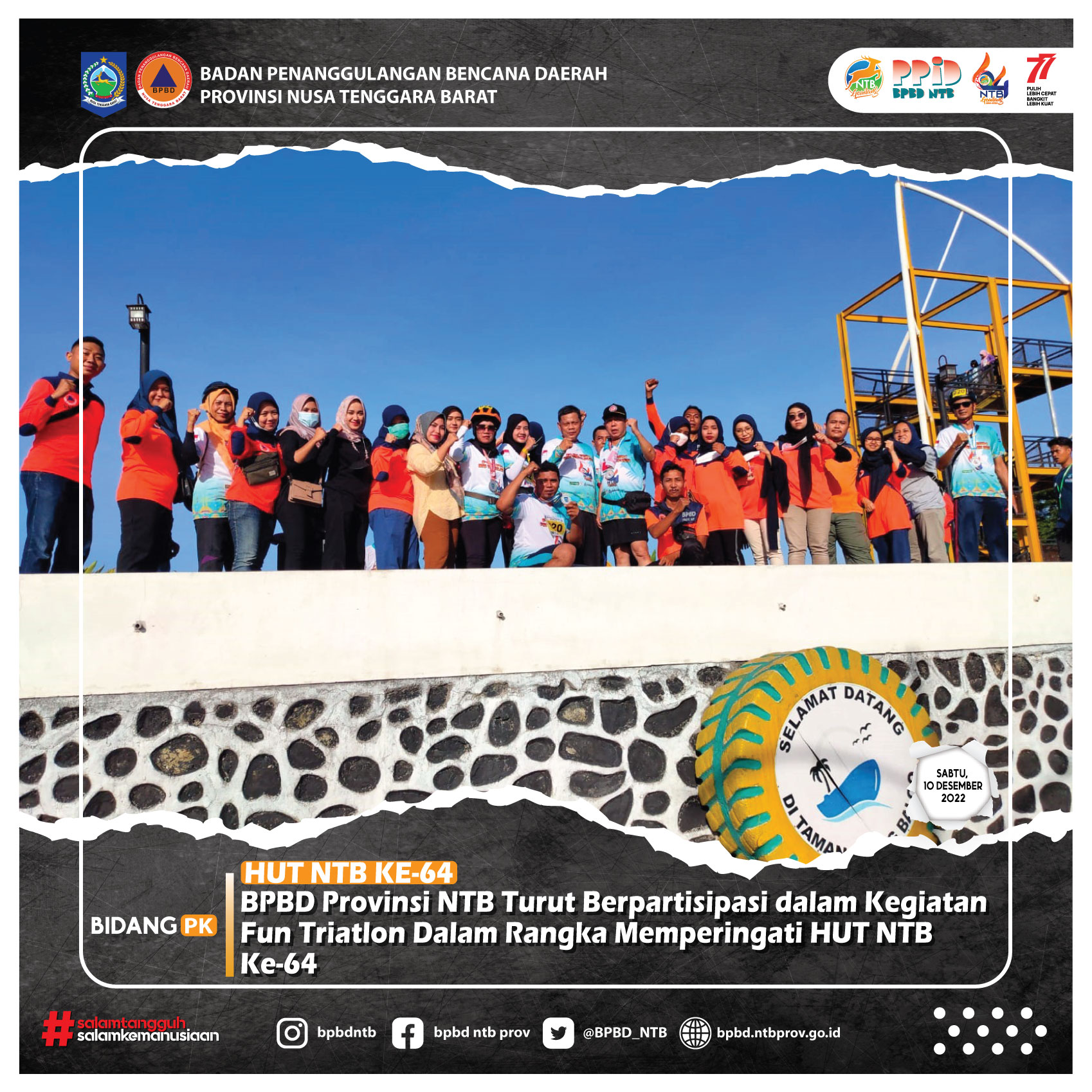 BPBD Provinsi NTB Turut Berpartisipasi dalam Kegiatan Fun Triatlon Dalam Rangka Memperingati HUT NTB Ke-64 (sabtu, 10 Desember 2022)