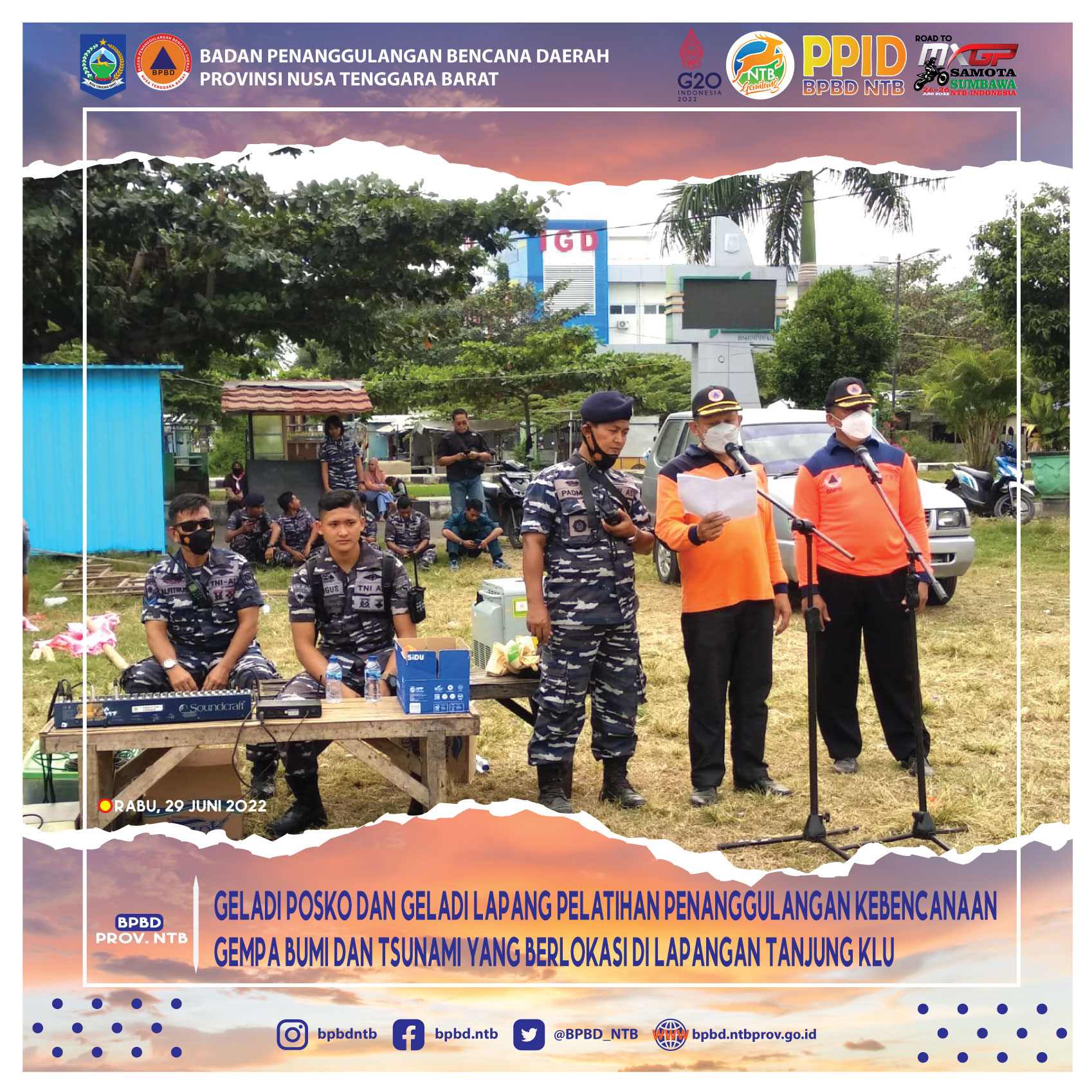 Geladi Posko dan Geladi Lapang Pelatihan Penanggulangan Kebencanaan Gempa Bumi dan Tsunami Yang Berlokasi Di Lapangan Tanjung KLU (Rabu, 29 Juni 2022)