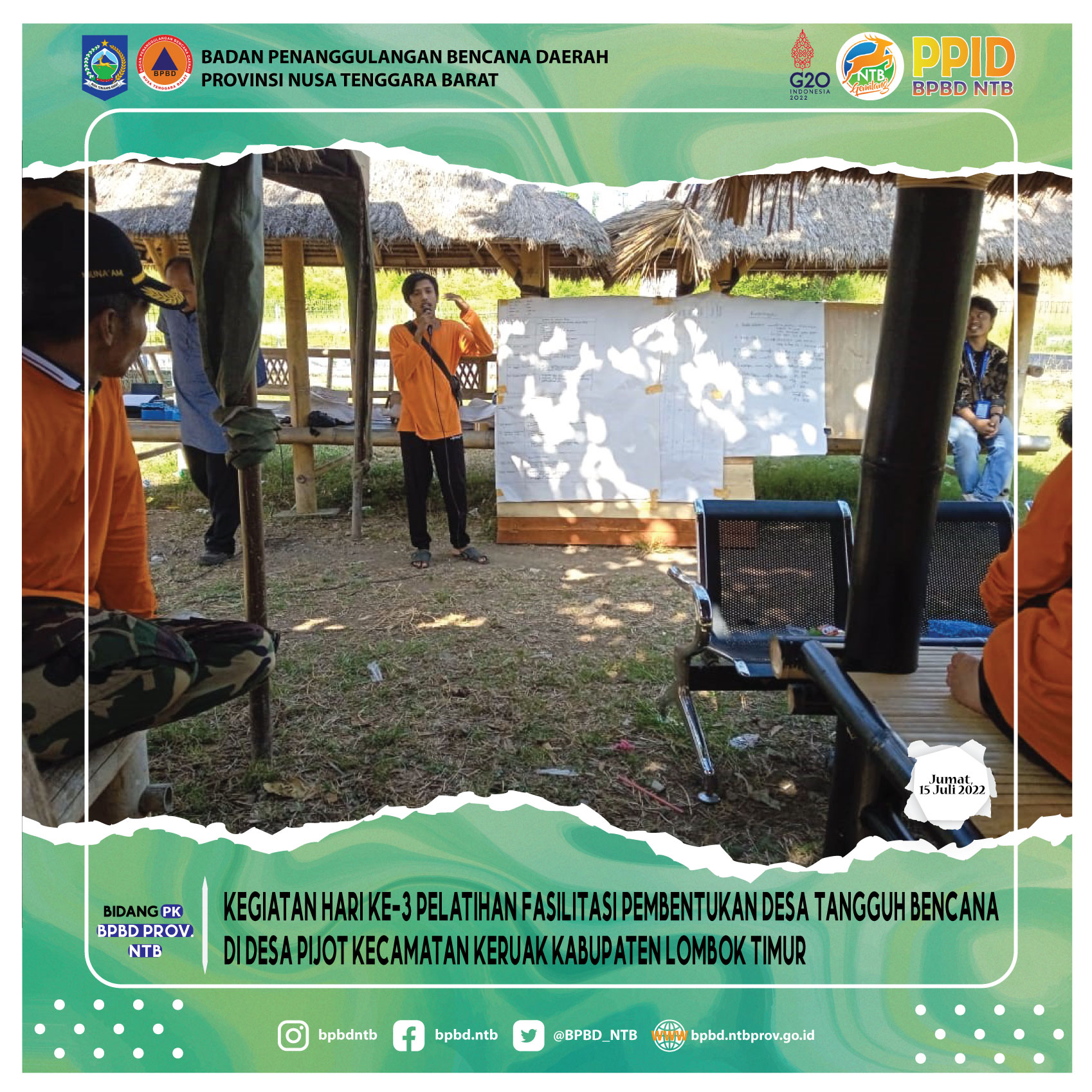 Kegiatan Hari Ke-3 Pelatihan Fasilitasi Pembentukan Desa Tangguh Bencana di Desa Pijot Kecamatan Keruak Kabupaten Lombok Timur (Jumat, 15 Juli 2022)