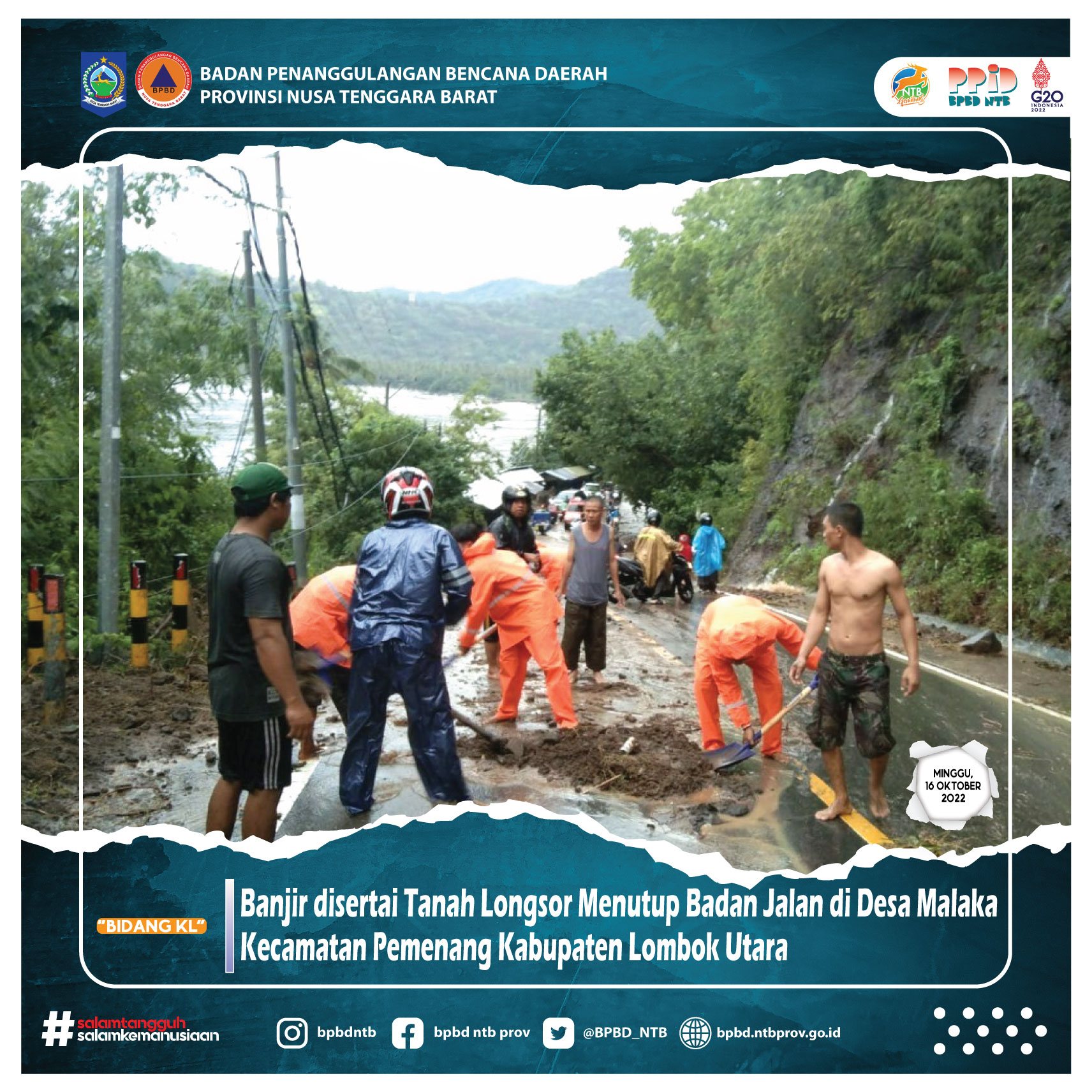 Banjir disertai Tanah Longsor Menutup Badan Jalan di Desa Malaka Kecamatan Pemenang Kabupaten Lombok Utara (Minggu, 16 Oktober 2022)