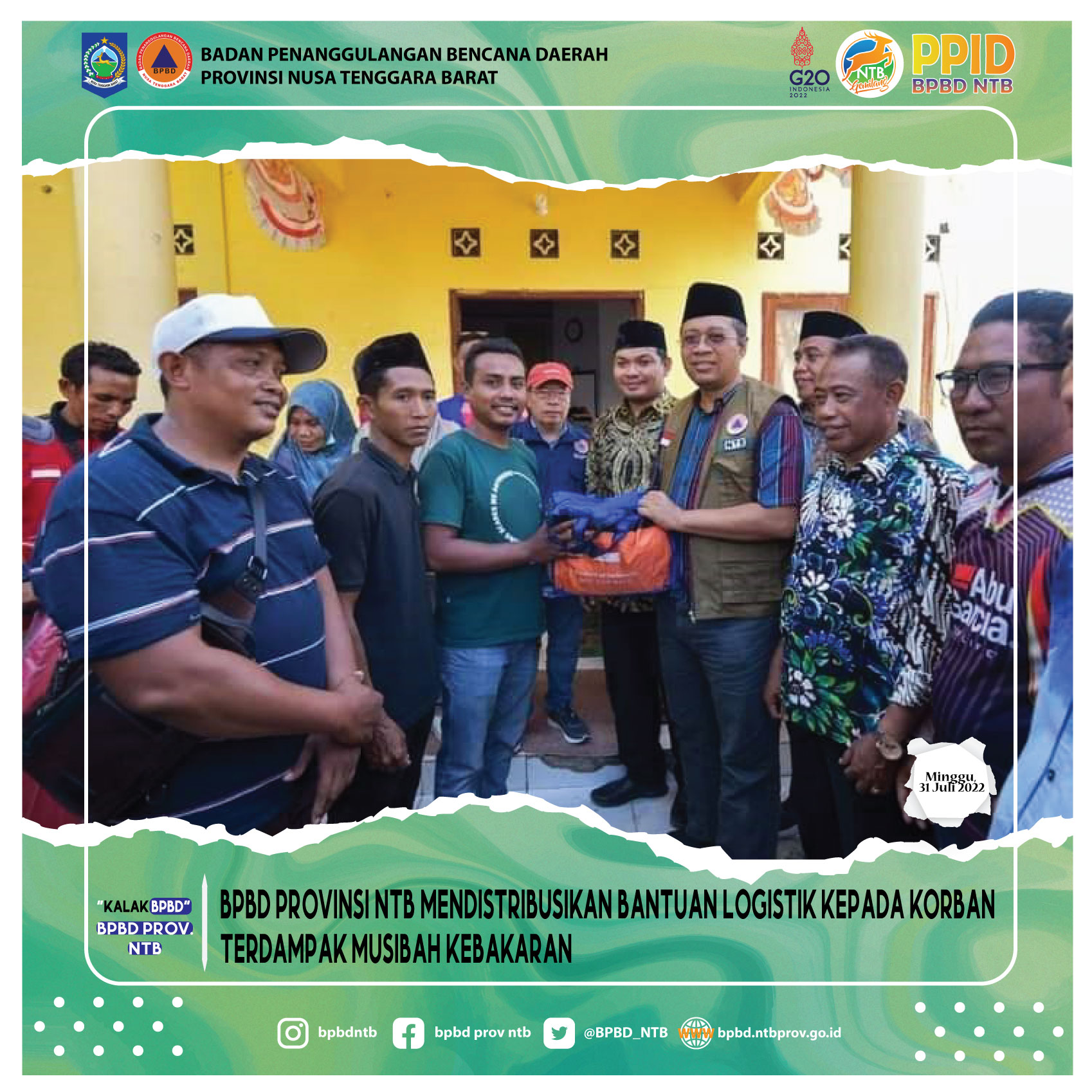 BPBD Provinsi NTB Mendistribusikan Bantuan Logistik Kepada Korban Terdampak Musibah Kebakaran (Minggu, 31 Juli 2022)