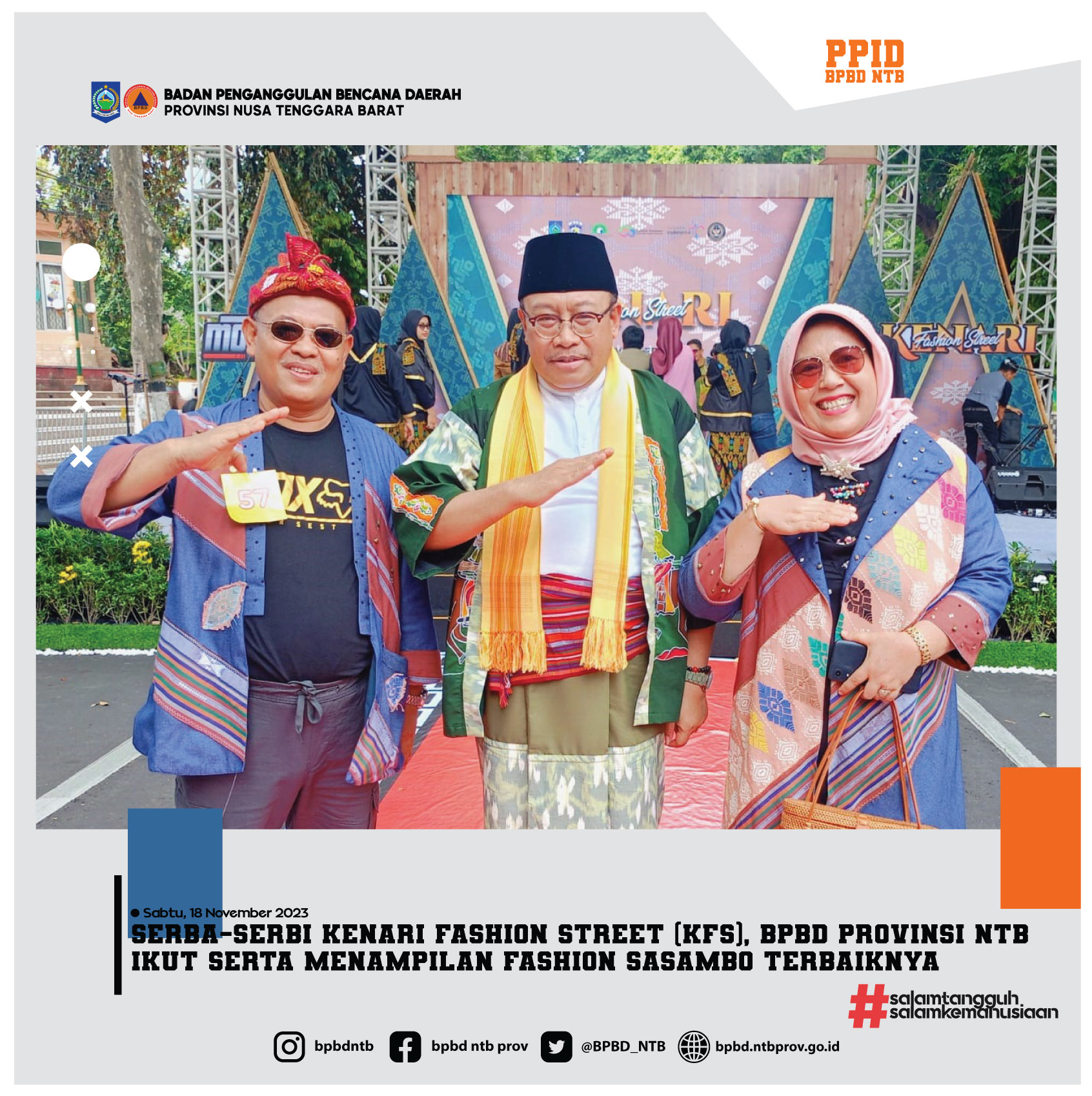 Serba-Serbi Kenari Fashion Street (KFS), BPBD Provinsi NTB Ikut Serta Menampilan Fashion Sasambo Terbaiknya (Sabtu, 18 November 2023)