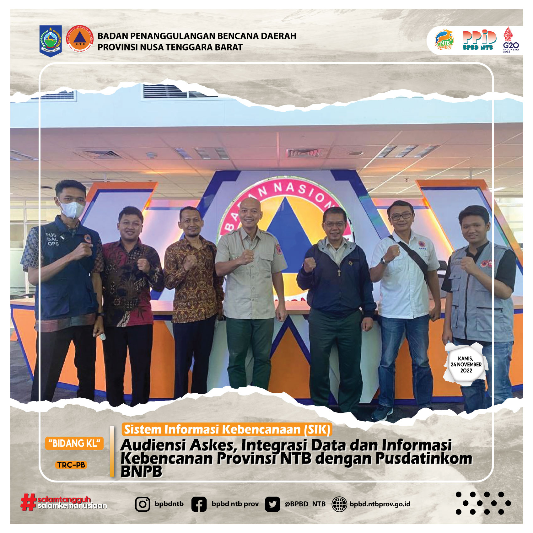 Audiensi Askes, Integrasi Data dan Informasi Kebencanan Provinsi NTB dengan Pusdatinkom BNPB (Kamis, 24 November 2022)