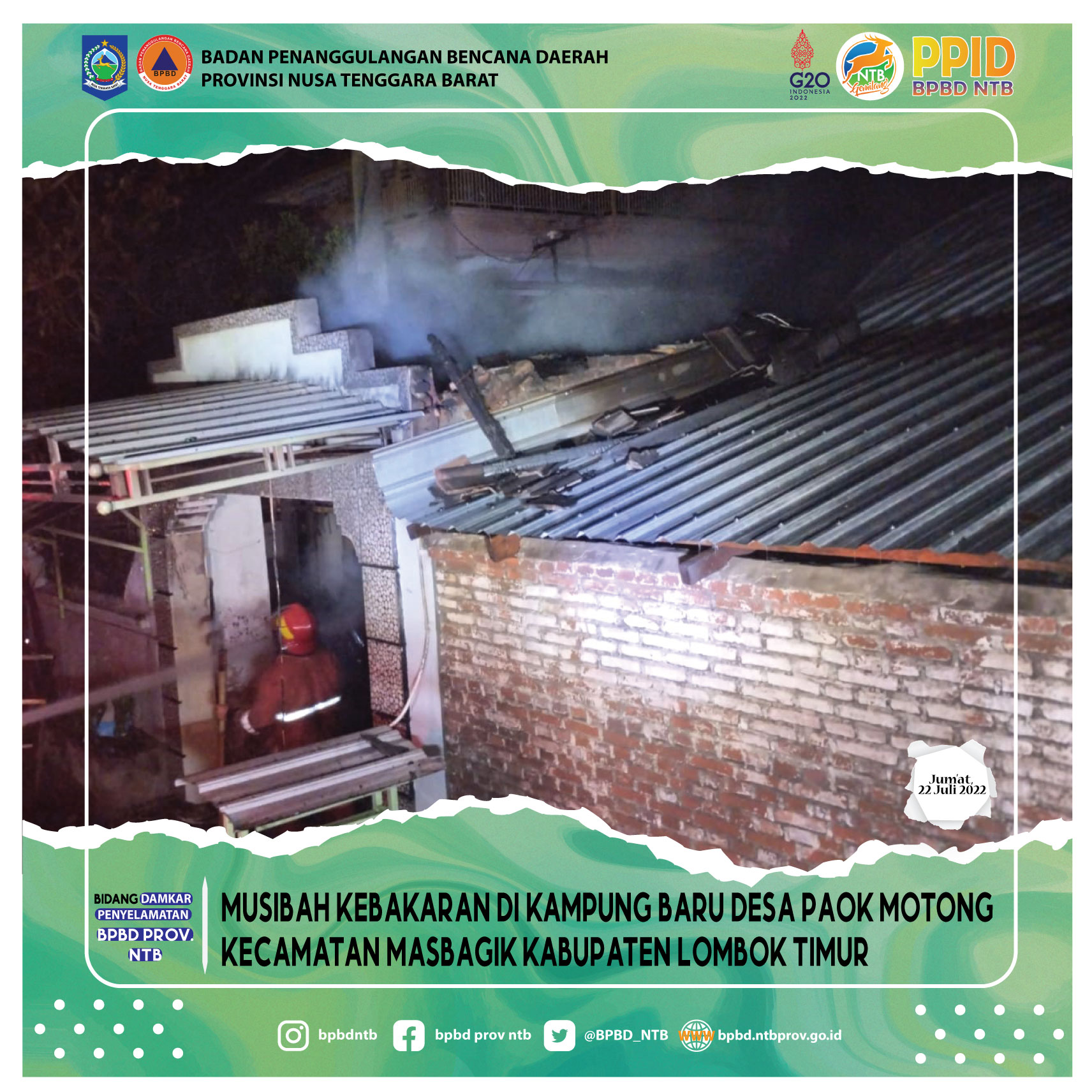 Musibah Kebakaran di Kampung Baru Desa Paok motong Kecamatan Masbagik Kabupaten Lombok Timur (Jum'at, 22 Juli 2022)