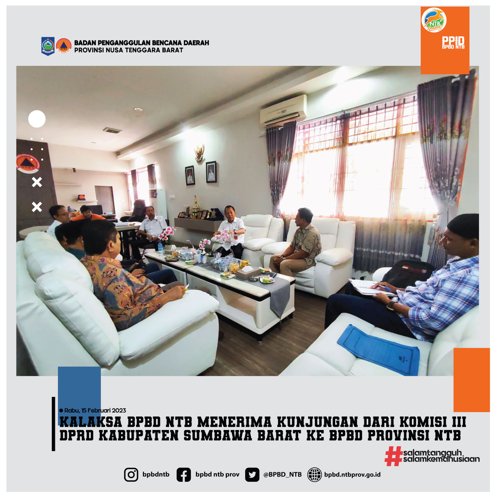 Kalaksa BPBD NTB Menerima Kunjungan dari Komisi III DPRD Kabupaten Sumbawa Barat ke BPBD Provinsi NTB (Rabu, 15 Februari 2023)