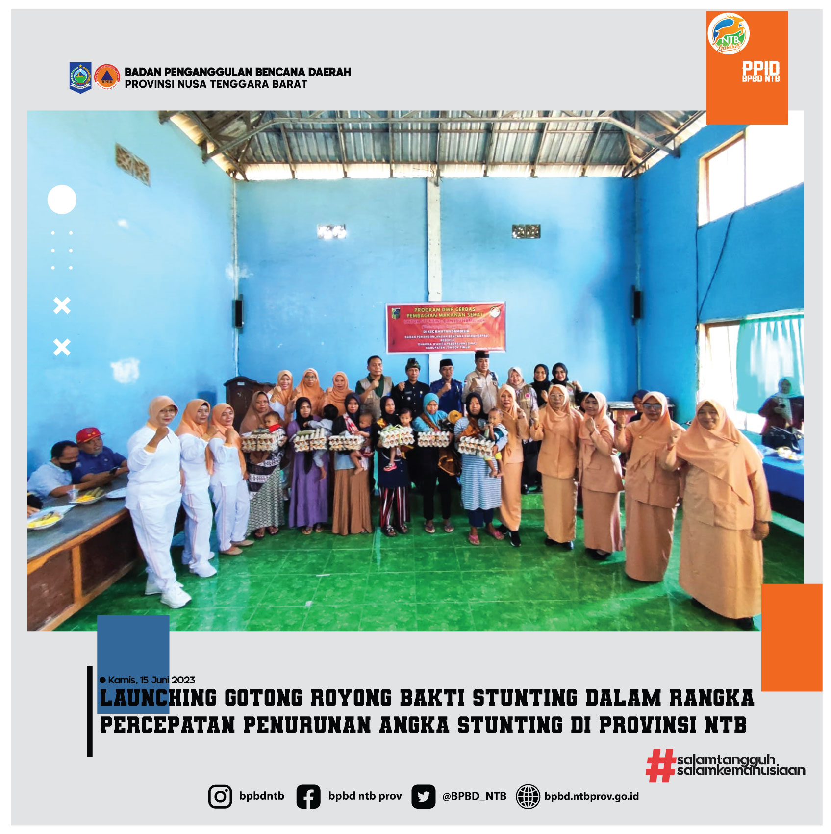 Launching Gotong Royong Bakti Stunting Dalam rangka percepatan penurunan angka stunting di Provinsi NTB (Kamis, 15 Juni 2023)